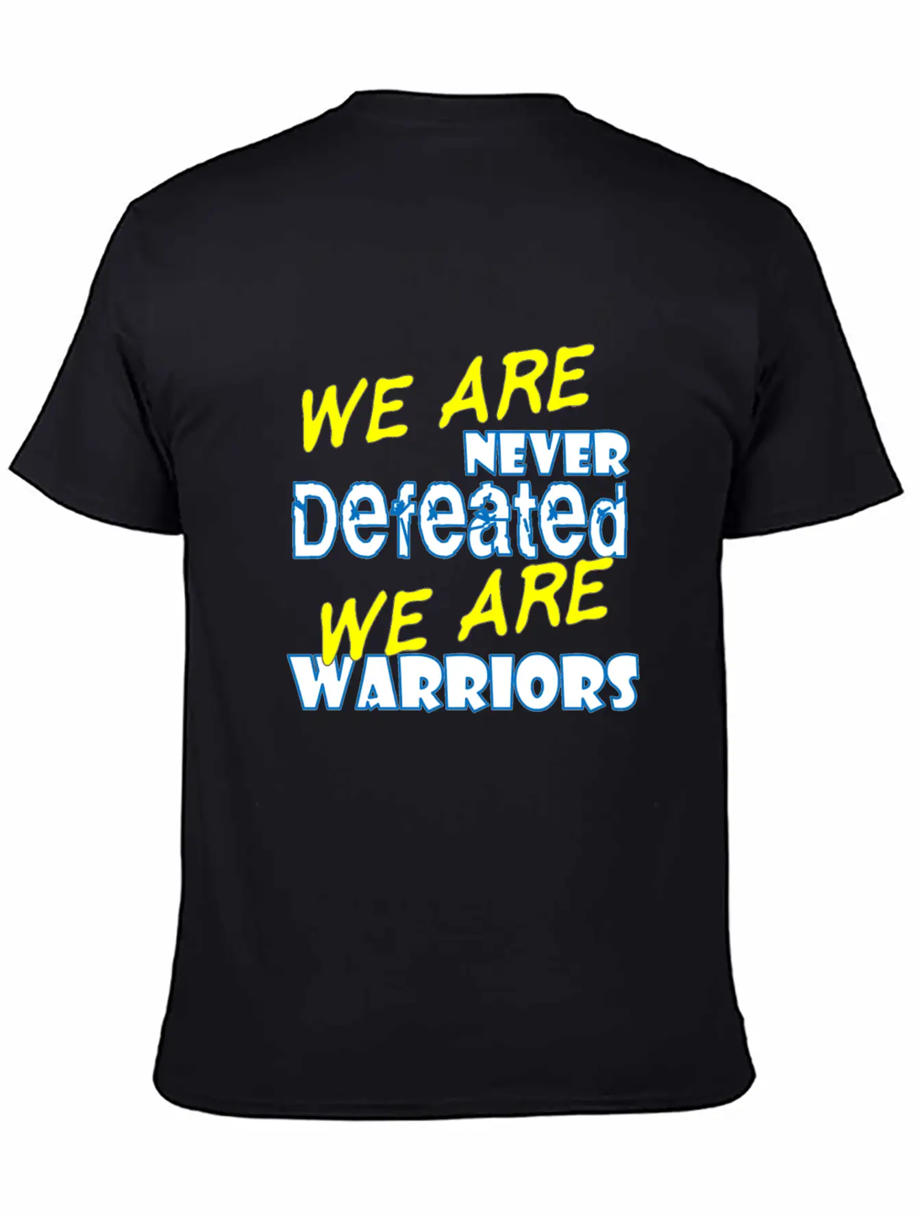 We Are Never Defeated We Are Warriors Unisex Short Sleeve Soft Cotton T-Shirt – Casual Everyday Wear