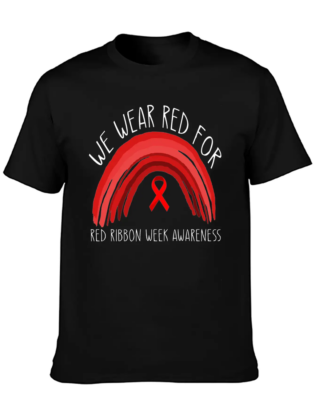 We Wear Red For Red Ribbon Week Awareness Unisex Short Sleeve Soft Cotton T-Shirt – Casual Everyday Wear