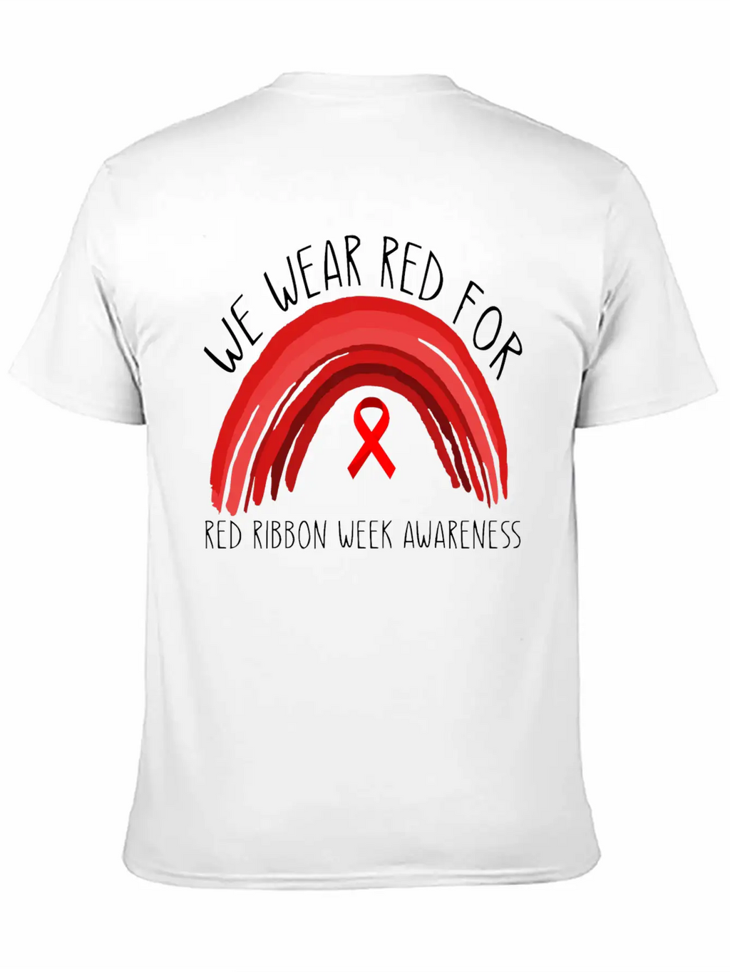 We Wear Red For Red Ribbon Week Awareness Unisex Short Sleeve Soft Cotton T-Shirt – Casual Everyday Wear