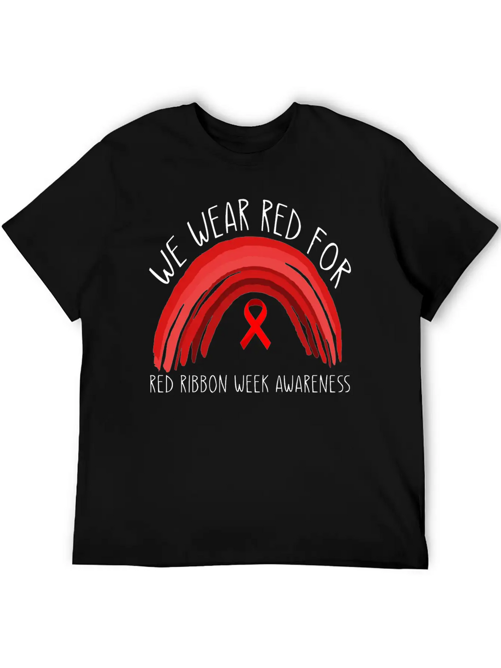 We Wear Red For Red Ribbon Week Awareness Unisex Short Sleeve Soft Cotton T-Shirt – Casual Everyday Wear