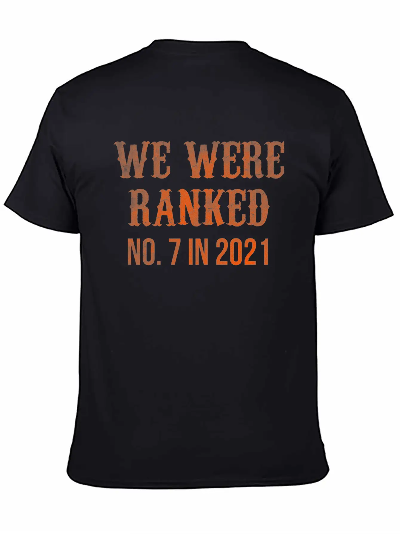 We Were Ranked No 7 In 2021 Unisex Short Sleeve Soft Cotton T-Shirt – Casual Everyday Wear