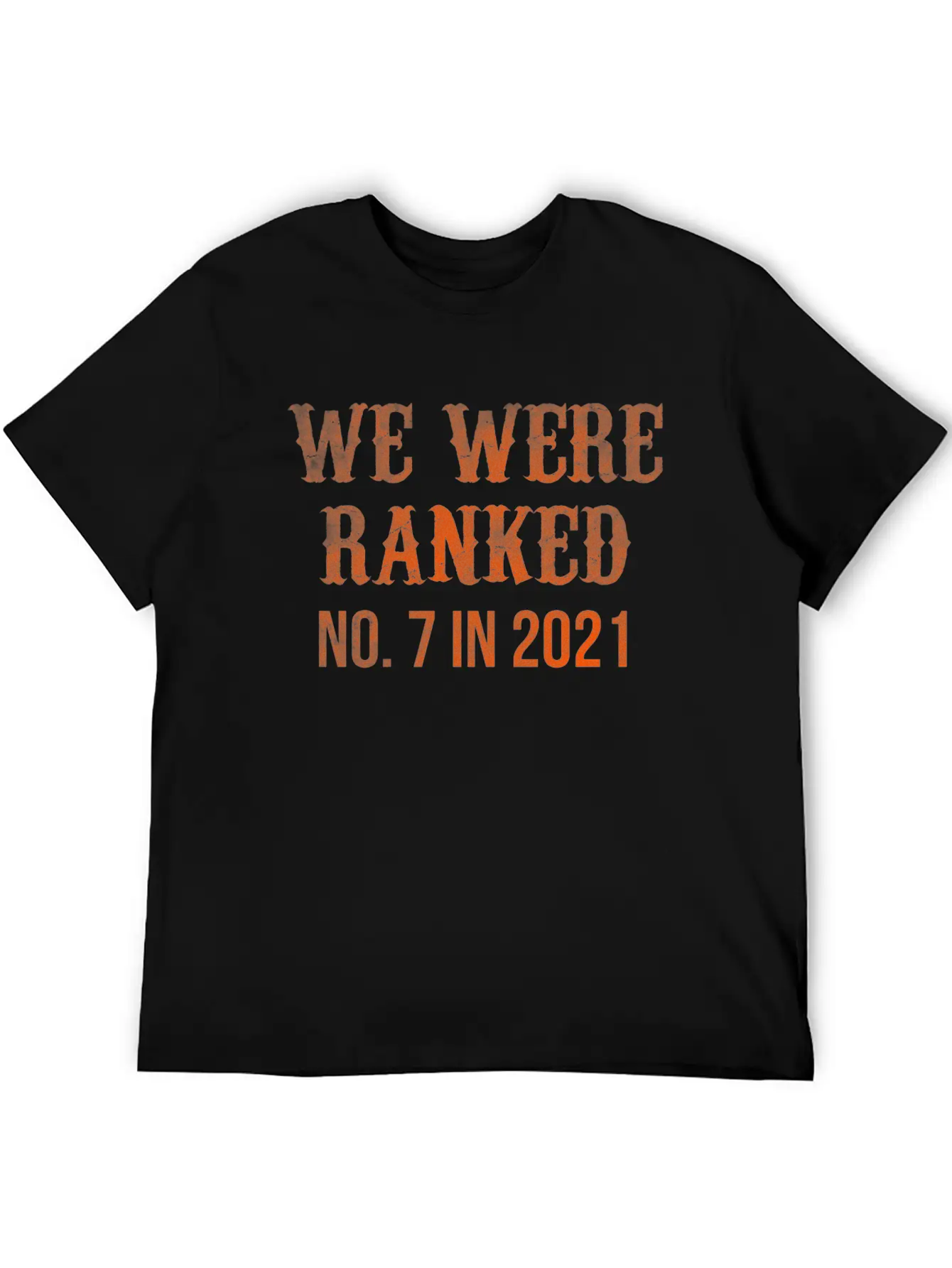 We Were Ranked No 7 In 2021 Unisex Short Sleeve Soft Cotton T-Shirt – Casual Everyday Wear