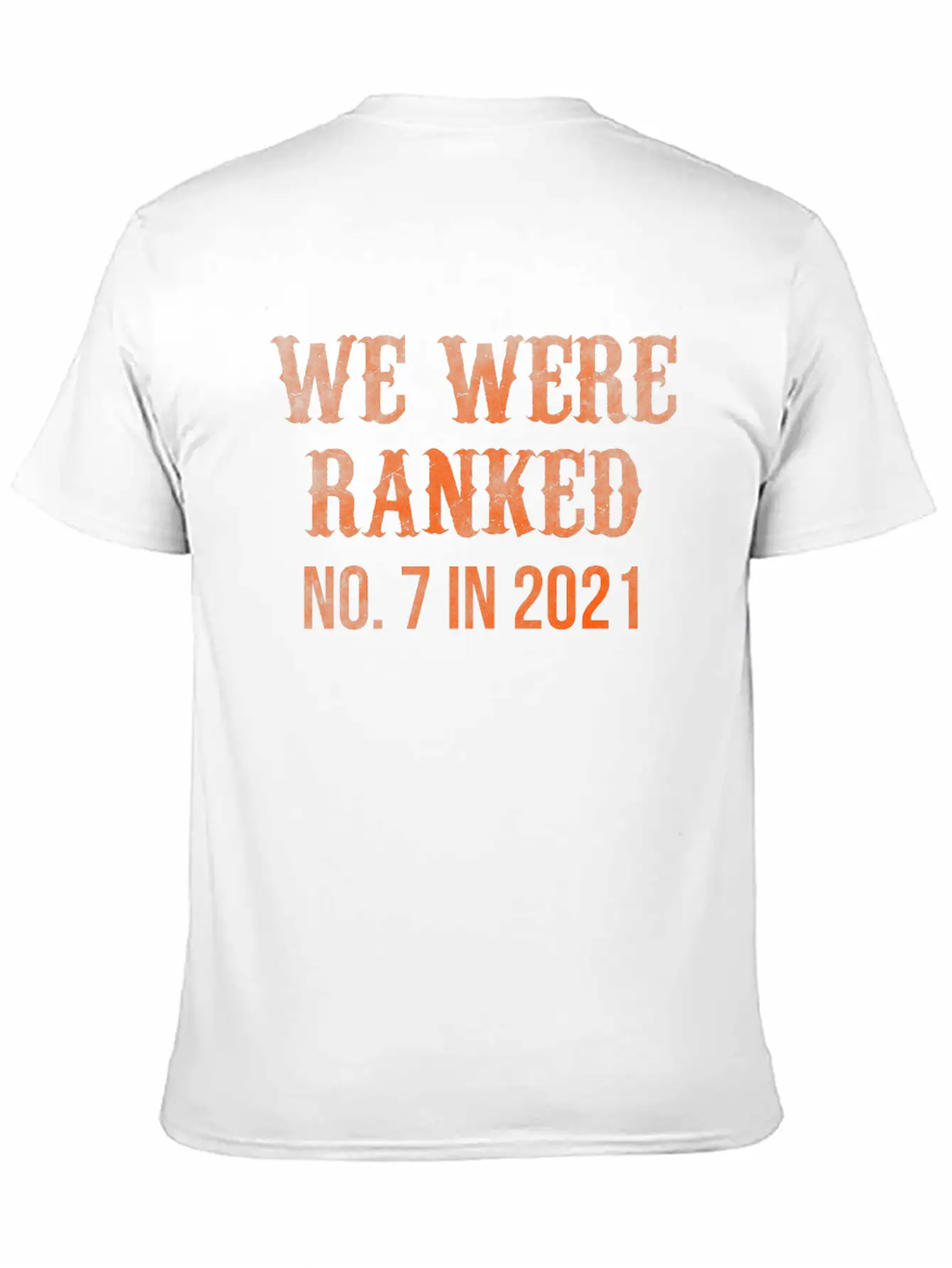 We Were Ranked No 7 In 2021 Unisex Short Sleeve Soft Cotton T-Shirt – Casual Everyday Wear