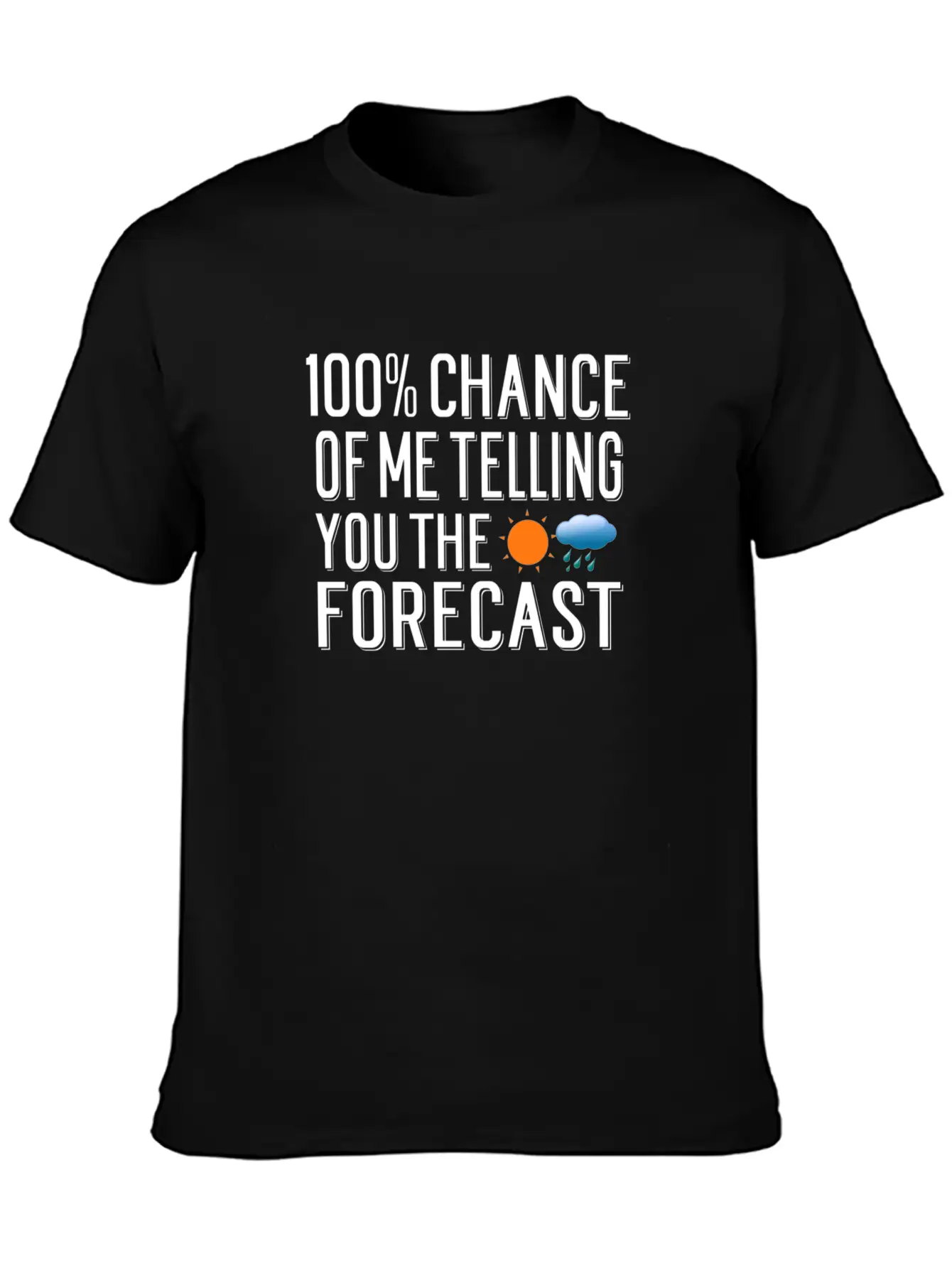 Weather Forecast Quote Meteorology Meteorologist Unisex Short Sleeve Soft Cotton T-Shirt – Casual Everyday Wear
