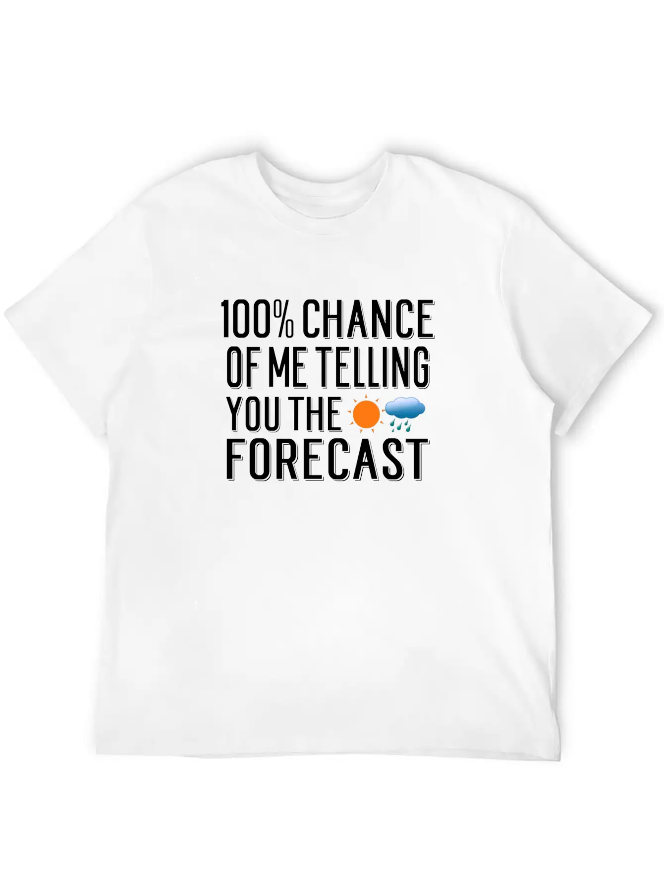 Weather Forecast Quote Meteorology Meteorologist Unisex Short Sleeve Soft Cotton T-Shirt – Casual Everyday Wear