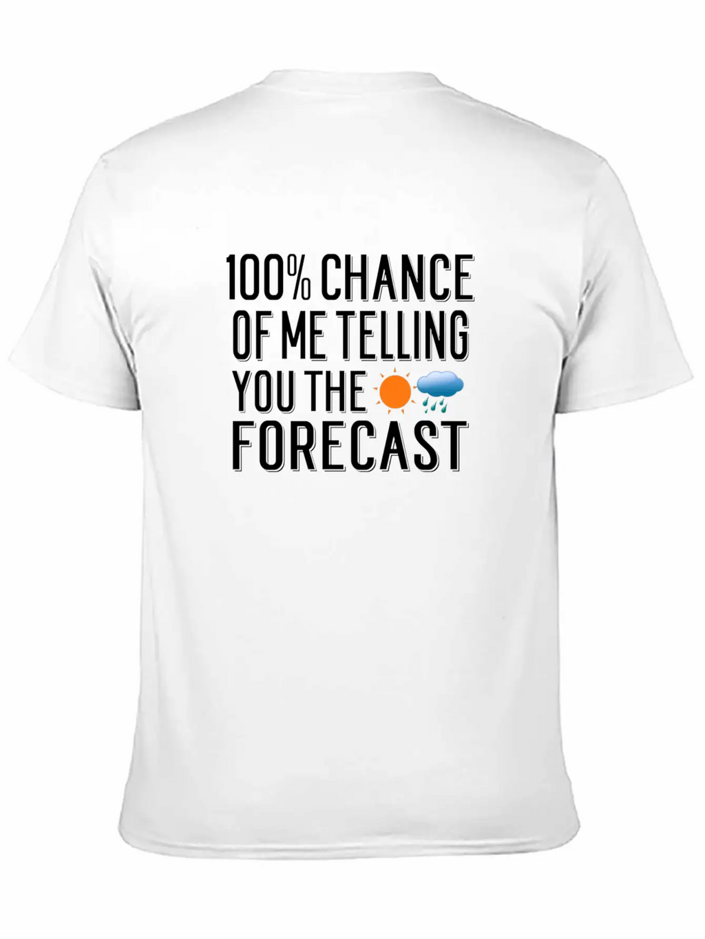 Weather Forecast Quote Meteorology Meteorologist Unisex Short Sleeve Soft Cotton T-Shirt – Casual Everyday Wear