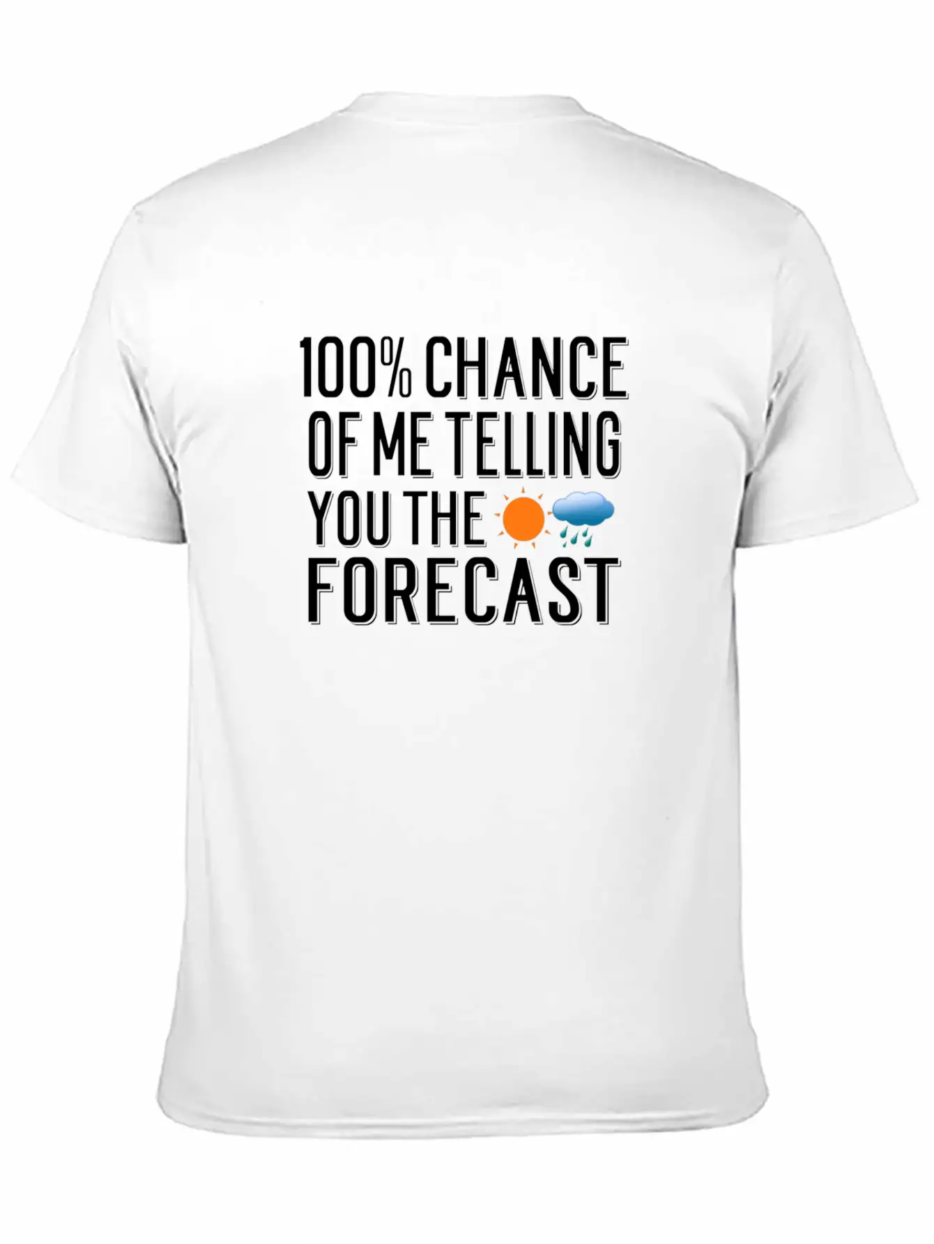 Weather Forecast Quote Meteorology Meteorologist Unisex Short Sleeve Soft Cotton T-Shirt – Casual Everyday Wear