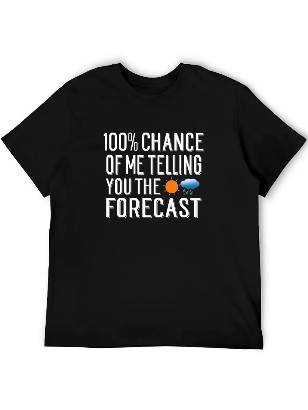 Weather Forecast Quote Meteorology Meteorologist Unisex Short Sleeve Soft Cotton T-Shirt – Casual Everyday Wear