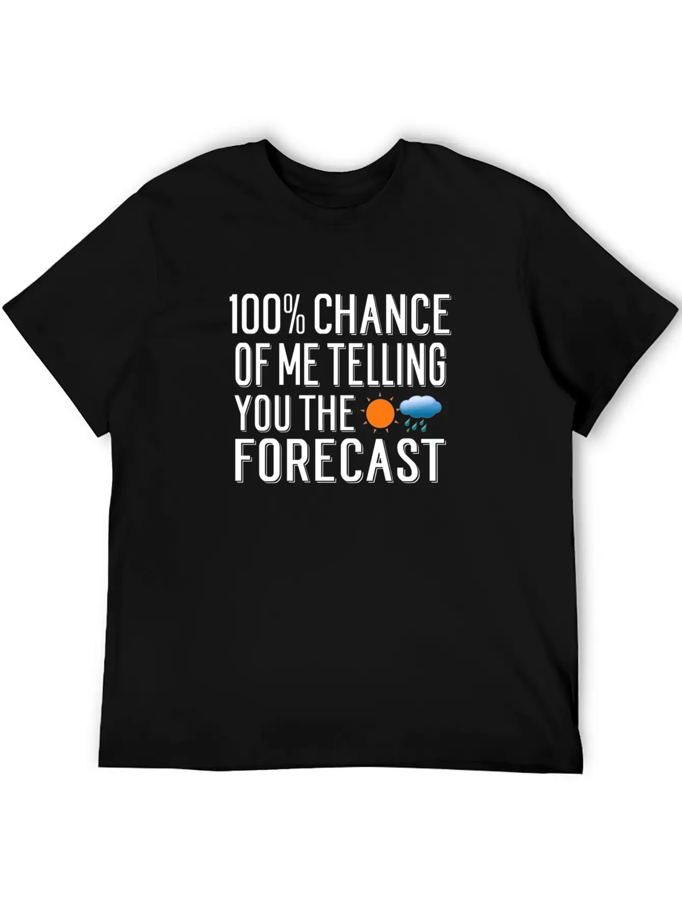 Weather Forecast Quote Meteorology Meteorologist Unisex Short Sleeve Soft Cotton T-Shirt – Casual Everyday Wear