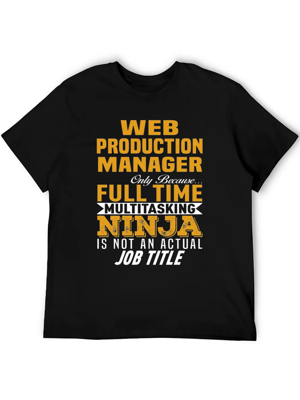 Web Production Manager Stylish Everyday T-Shirt – Unisex Basic Cotton Tee