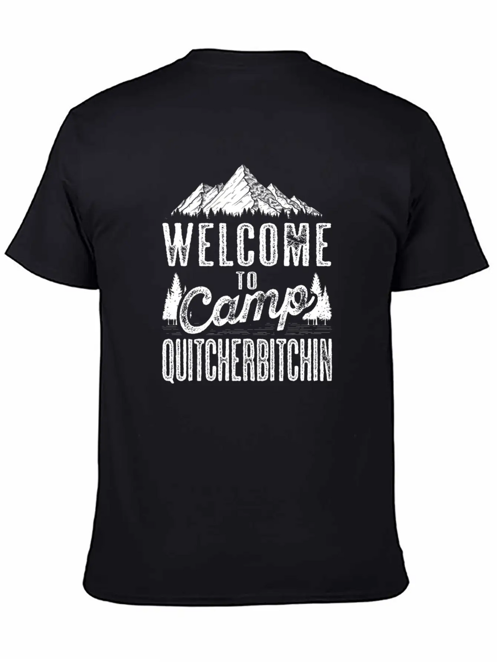 Welcome To Camp Quitcherbitchin Sarcastic Camping Essential Cotton Tee For Daily Outfits – Unisex Style