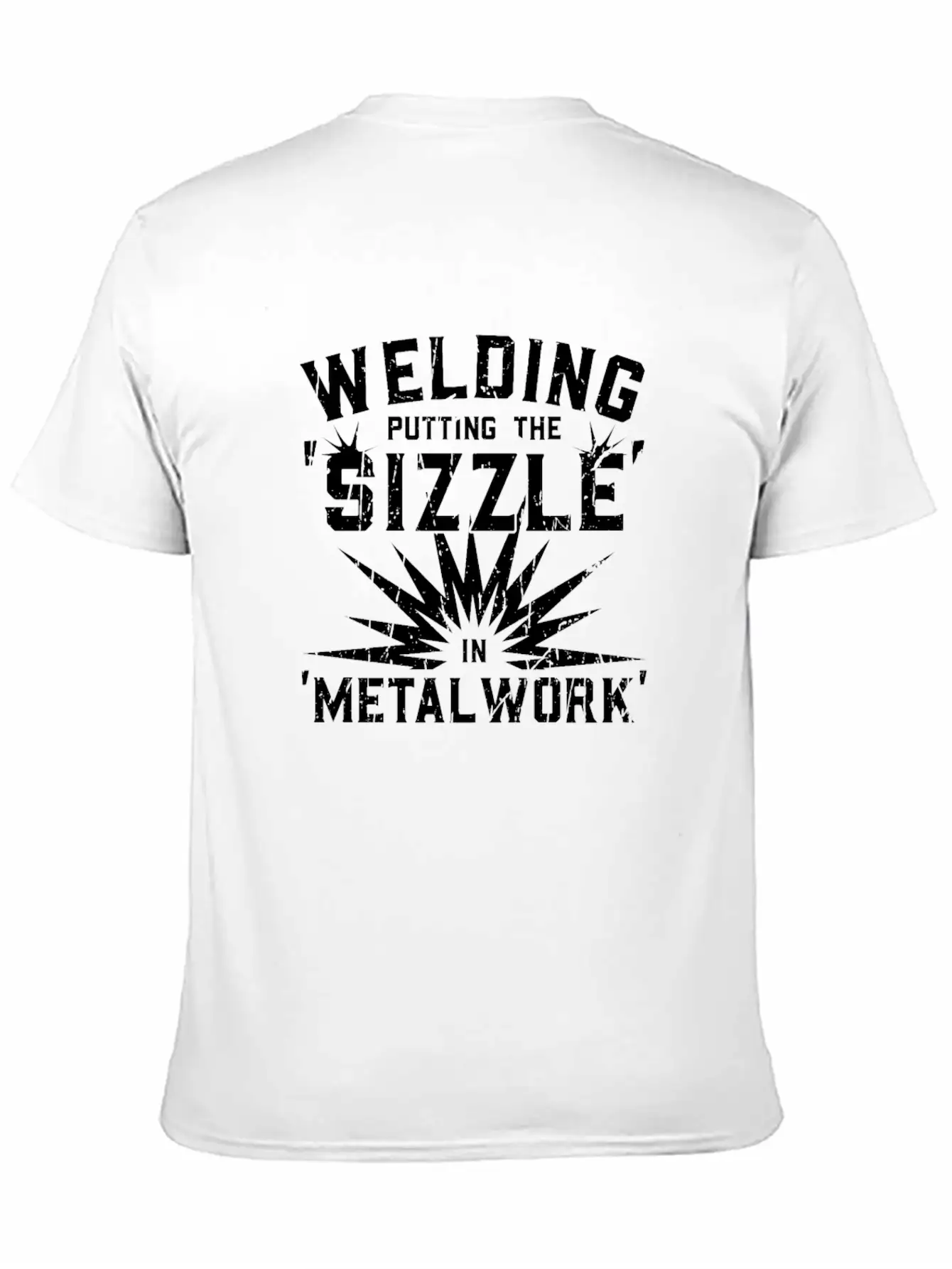 Welding: Putting The 'sizzle' In 'metalwork' - Breathable Soft Cotton T-Shirt – Timeless Casual Look