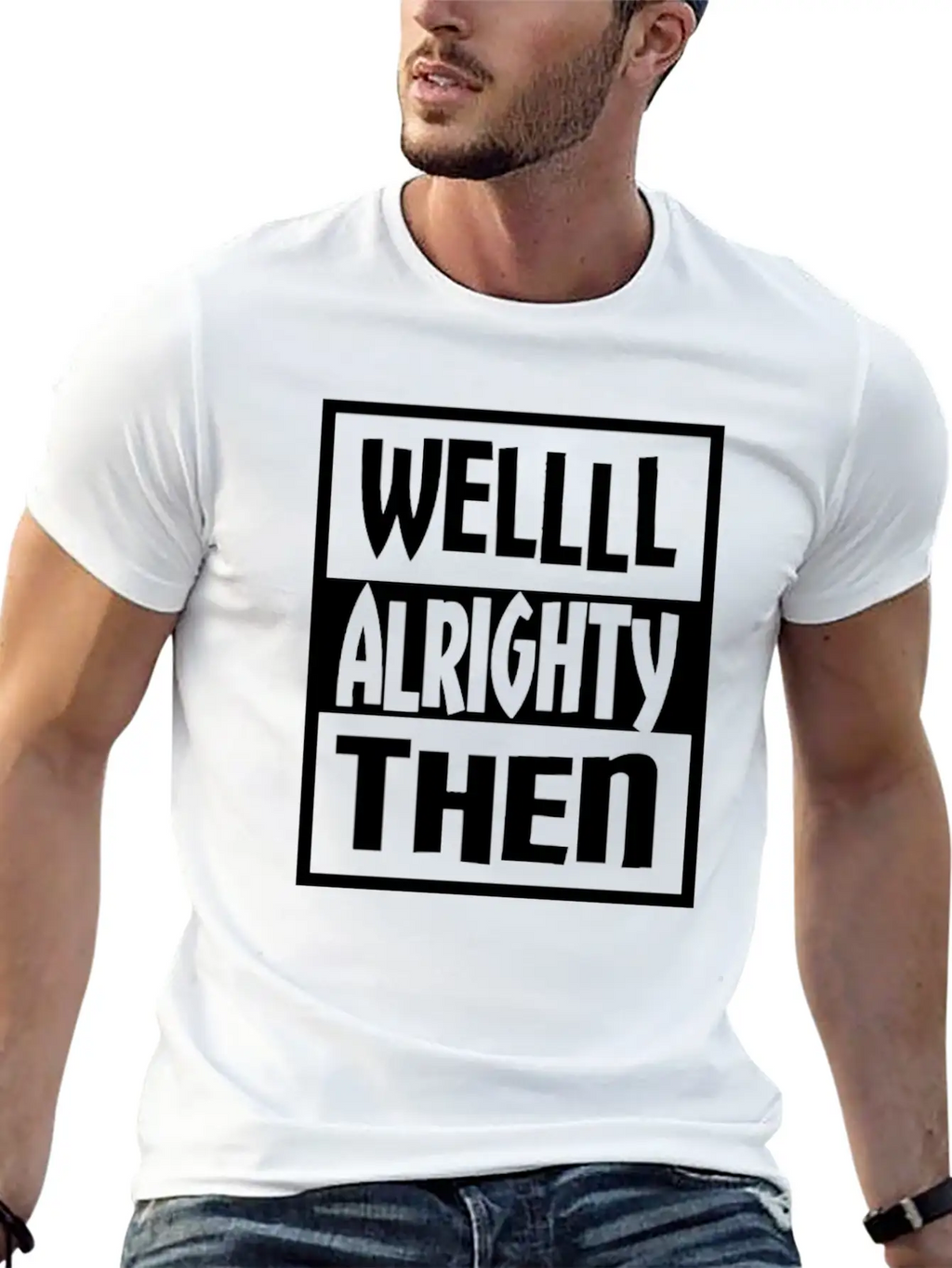 Well Alrighty Then T Shirt Unisex Casual T-Shirt – Clean Design For Daily Comfort