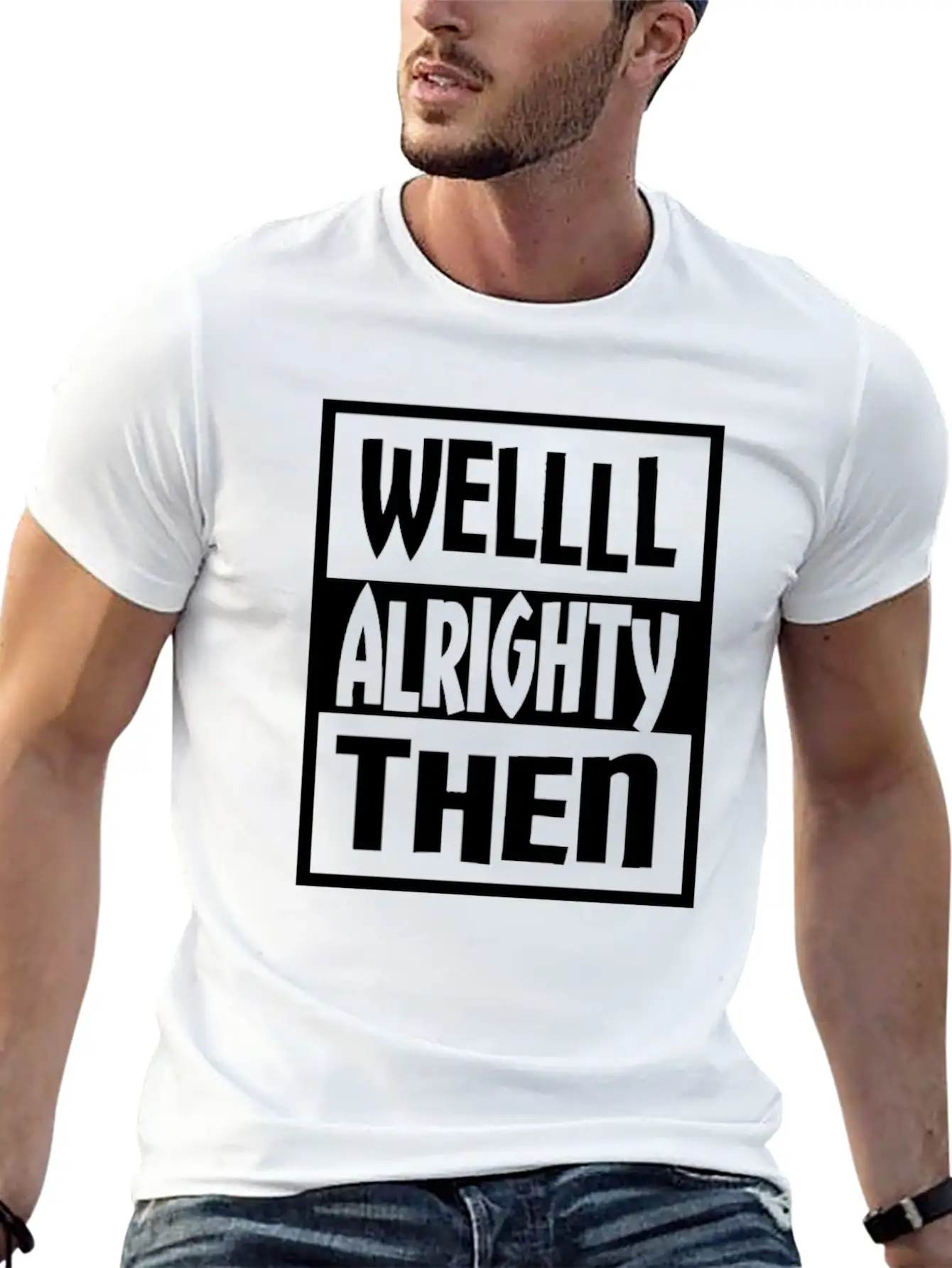 Well Alrighty Then T Shirt Unisex Casual T-Shirt – Clean Design For Daily Comfort
