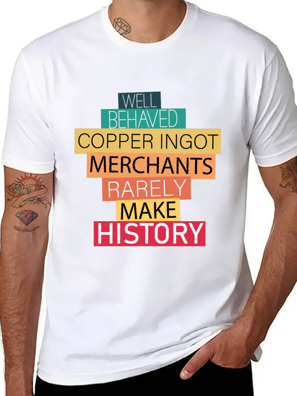 Well Behaved Copper Ingot Merchants Funny Meme Unisex Short Sleeve Soft Cotton T-Shirt – Casual Everyday Wear