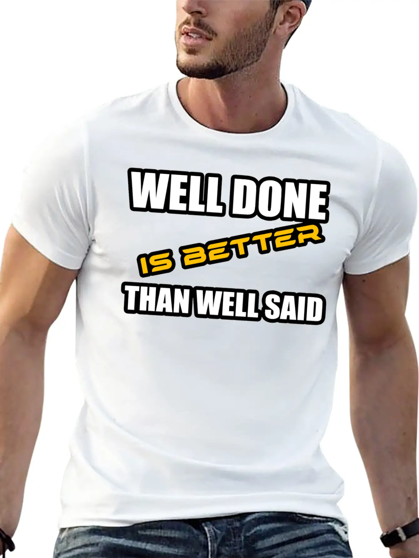 WELL DONE IS BETTER THAN WELL SAID TSHIRT Unisex Casual T-Shirt – Clean Design For Daily Comfort