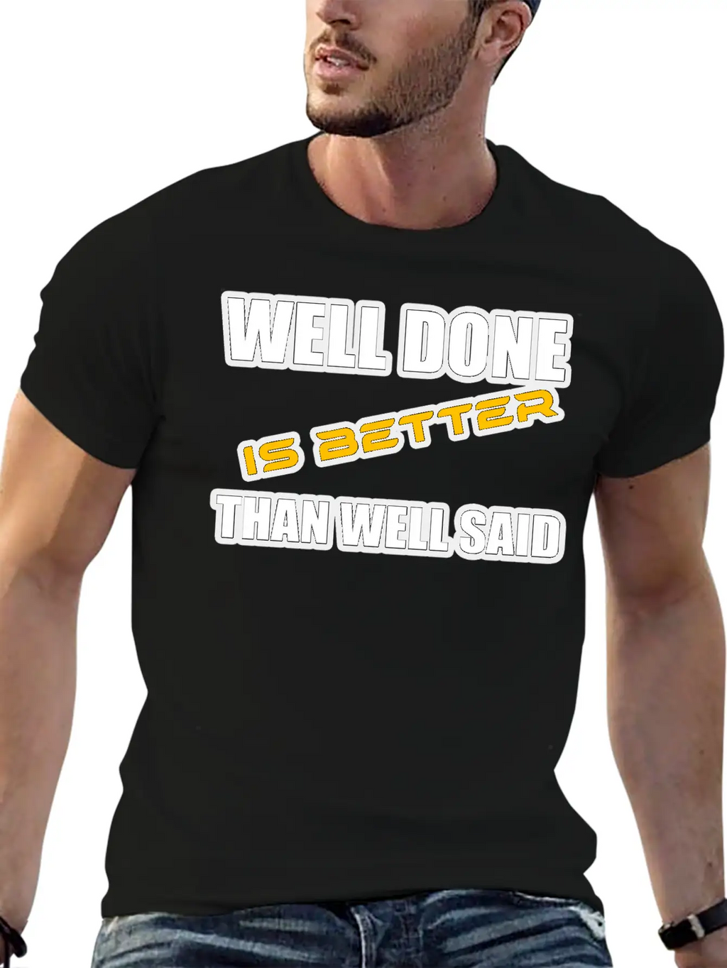 WELL DONE IS BETTER THAN WELL SAID TSHIRT Unisex Casual T-Shirt – Clean Design For Daily Comfort