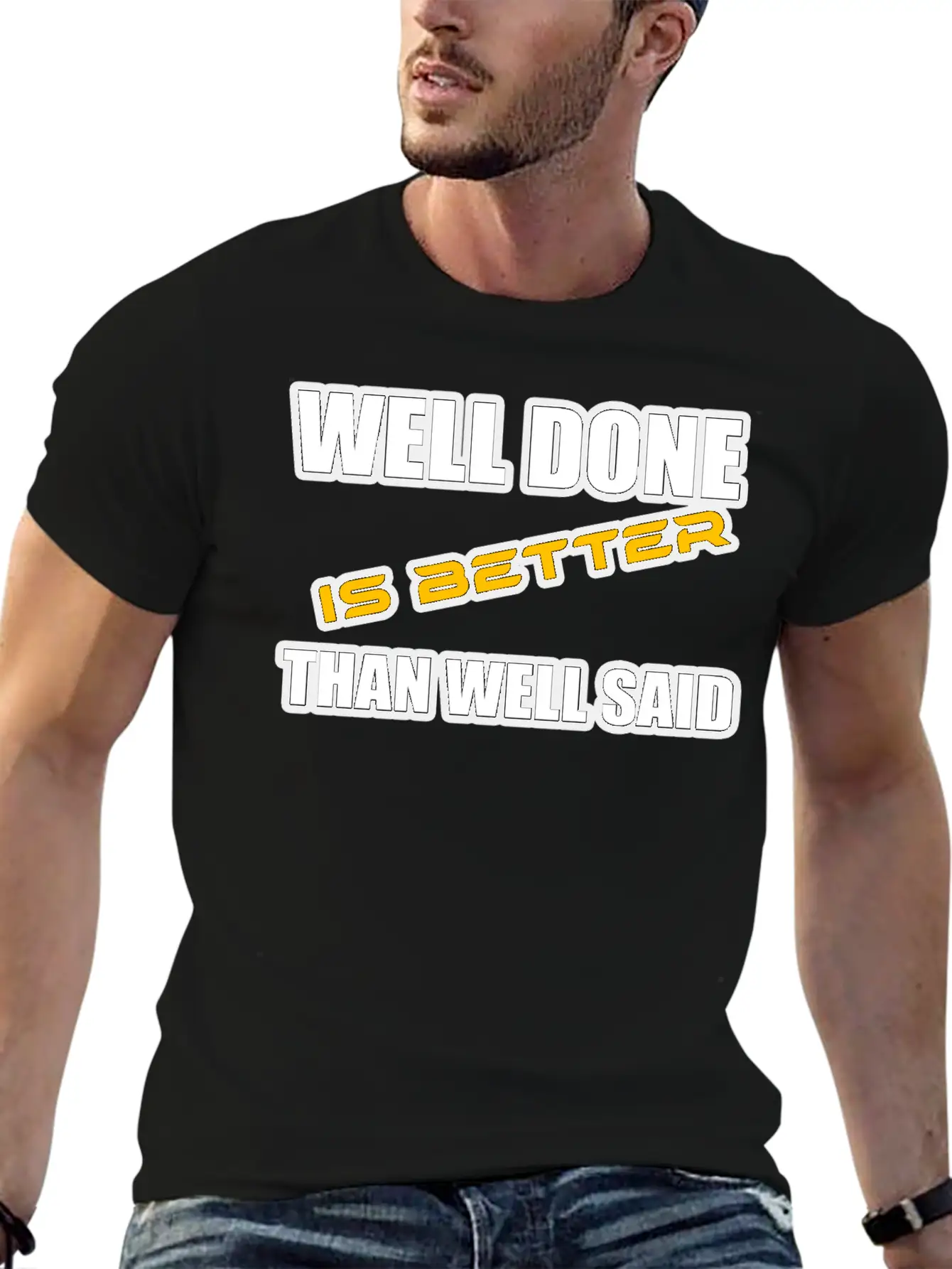 WELL DONE IS BETTER THAN WELL SAID TSHIRT Unisex Casual T-Shirt – Clean Design For Daily Comfort