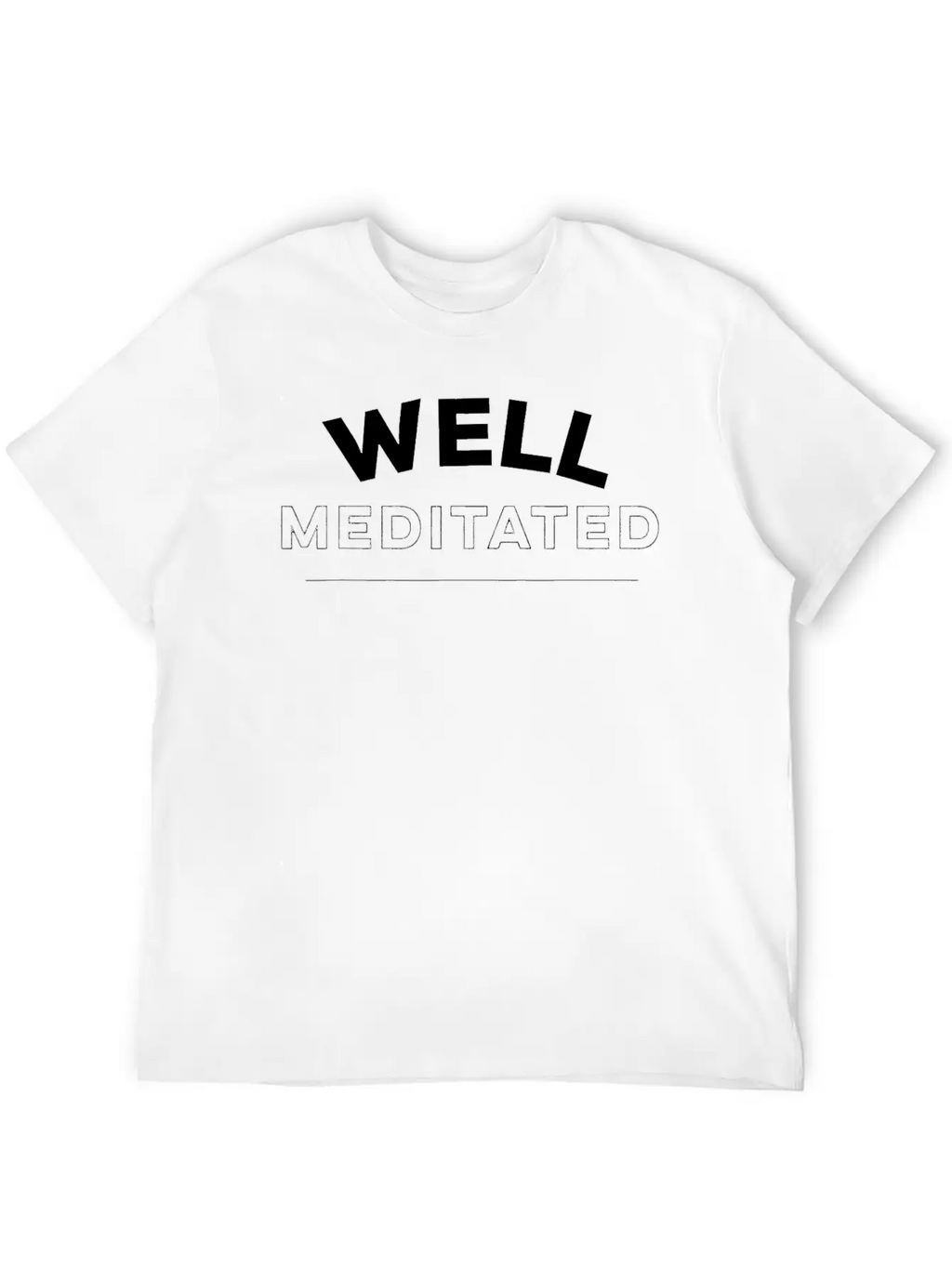 Well Meditated Mindfulness Yoga Unisex Casual T-Shirt – Clean Design For Daily Comfort