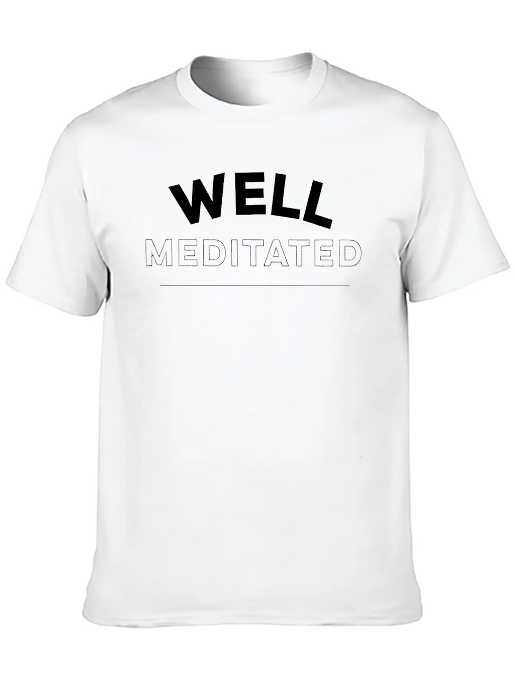 Well Meditated Mindfulness Yoga Unisex Casual T-Shirt – Clean Design For Daily Comfort