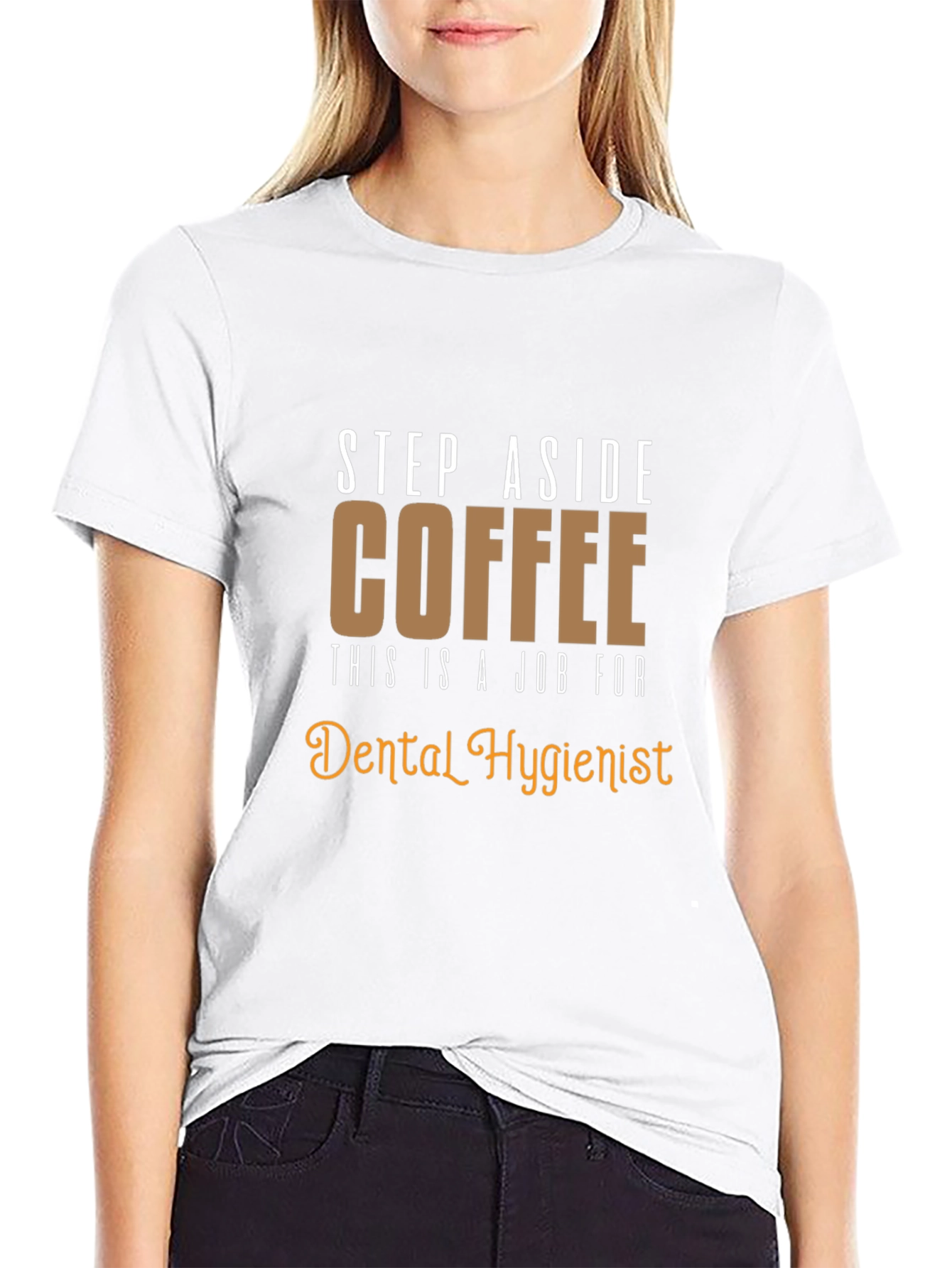 Dental Hygienist T-Shirt: Coffee Alternative Funny Tee