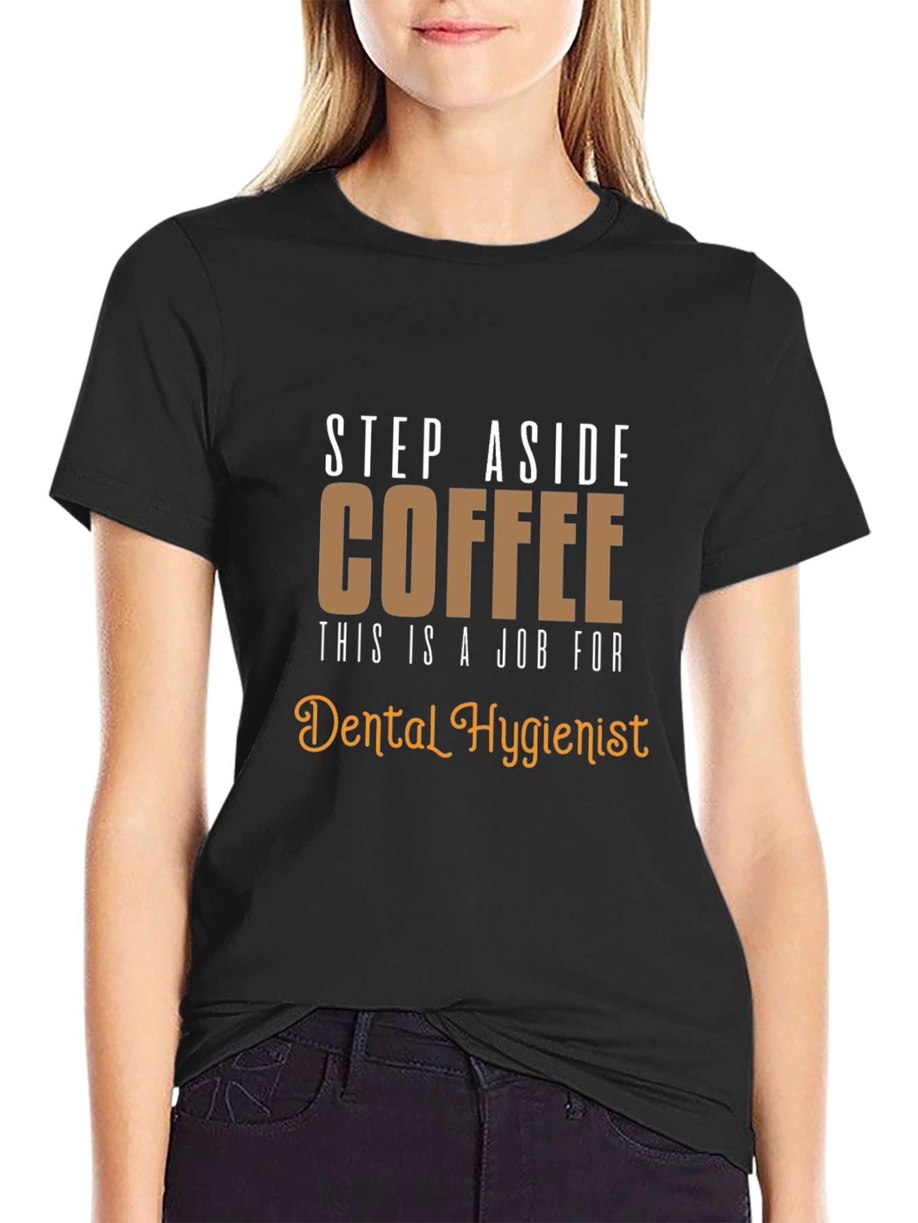 Dental Hygienist T-Shirt: Coffee Alternative Funny Tee