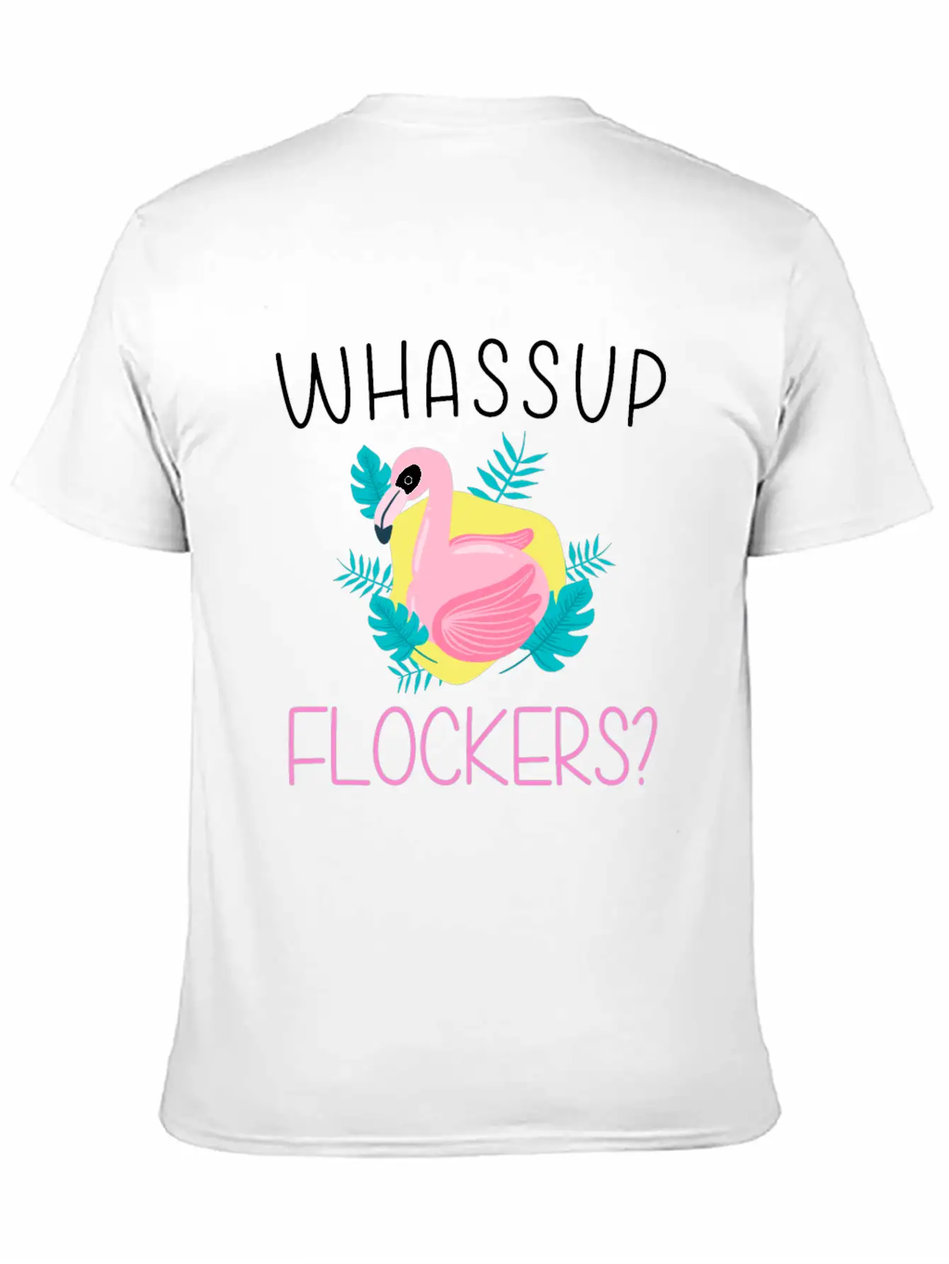 Whassup Flockers Funny Flamingo Enthusiast Bird Unisex Casual T-Shirt – Clean Design For Daily Comfort