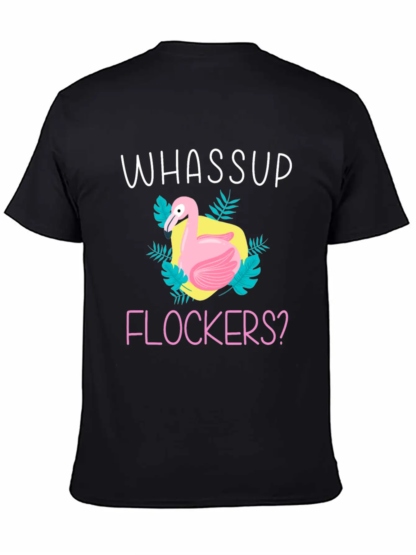Whassup Flockers Funny Flamingo Enthusiast Bird Unisex Casual T-Shirt – Clean Design For Daily Comfort