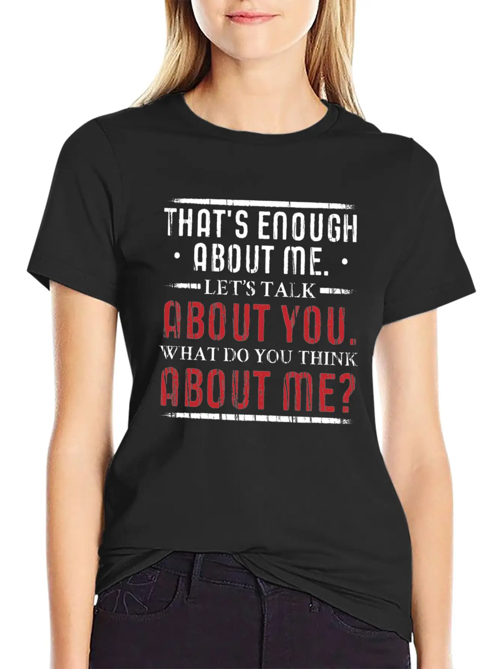 What Do You Think About Me. Big Ego. Unisex Short Sleeve Soft Cotton T-Shirt – Casual Everyday Wear