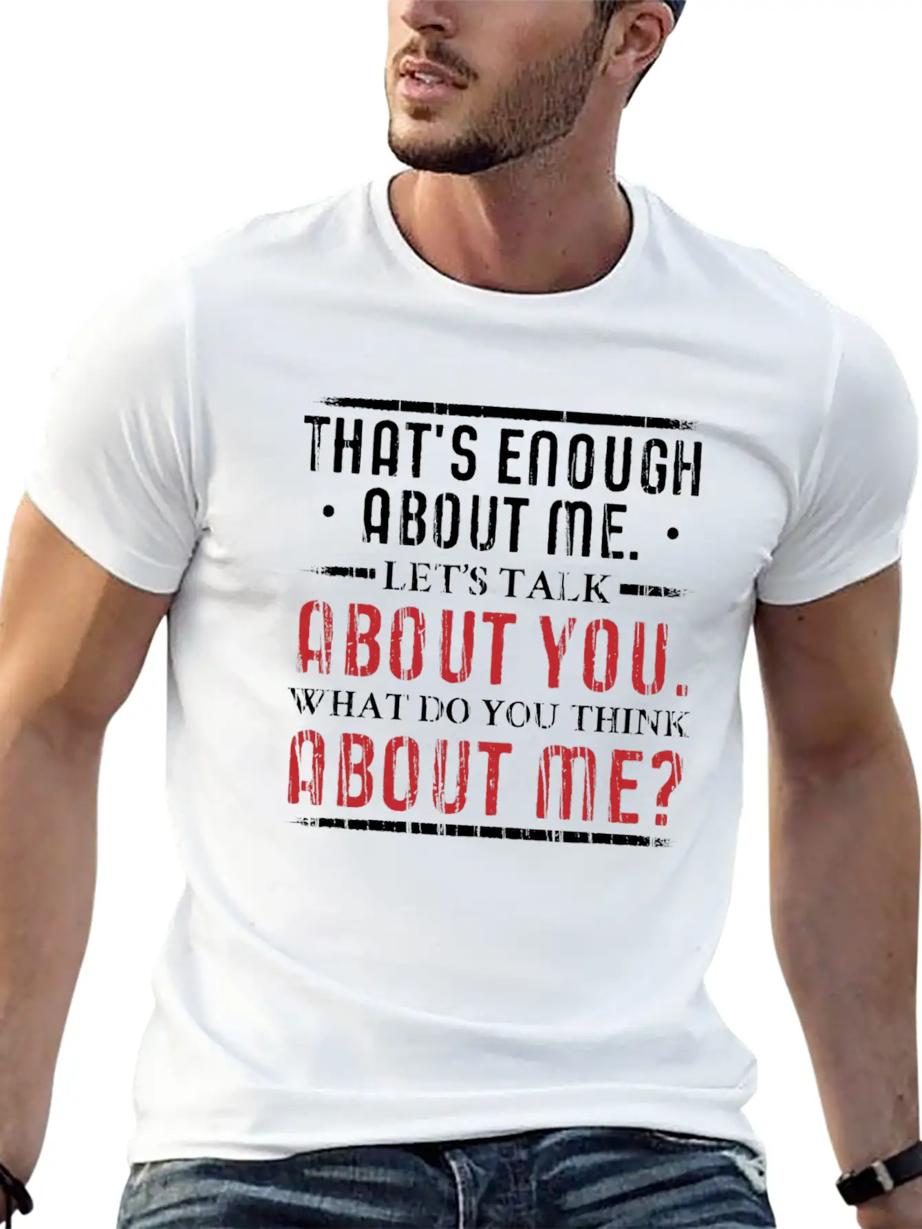 What Do You Think About Me. Big Ego. Unisex Short Sleeve Soft Cotton T-Shirt – Casual Everyday Wear