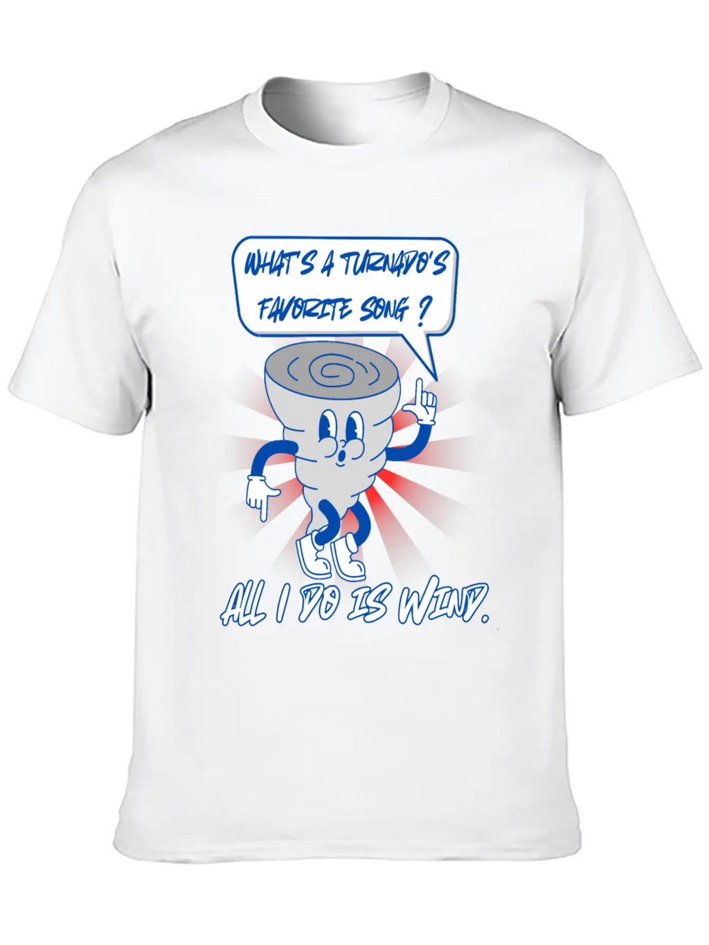 What S A Turnado S Favorite Song, All I Do Is Wind Casual Graphic T-Shirt – Simple And Comfortable Daily Wear
