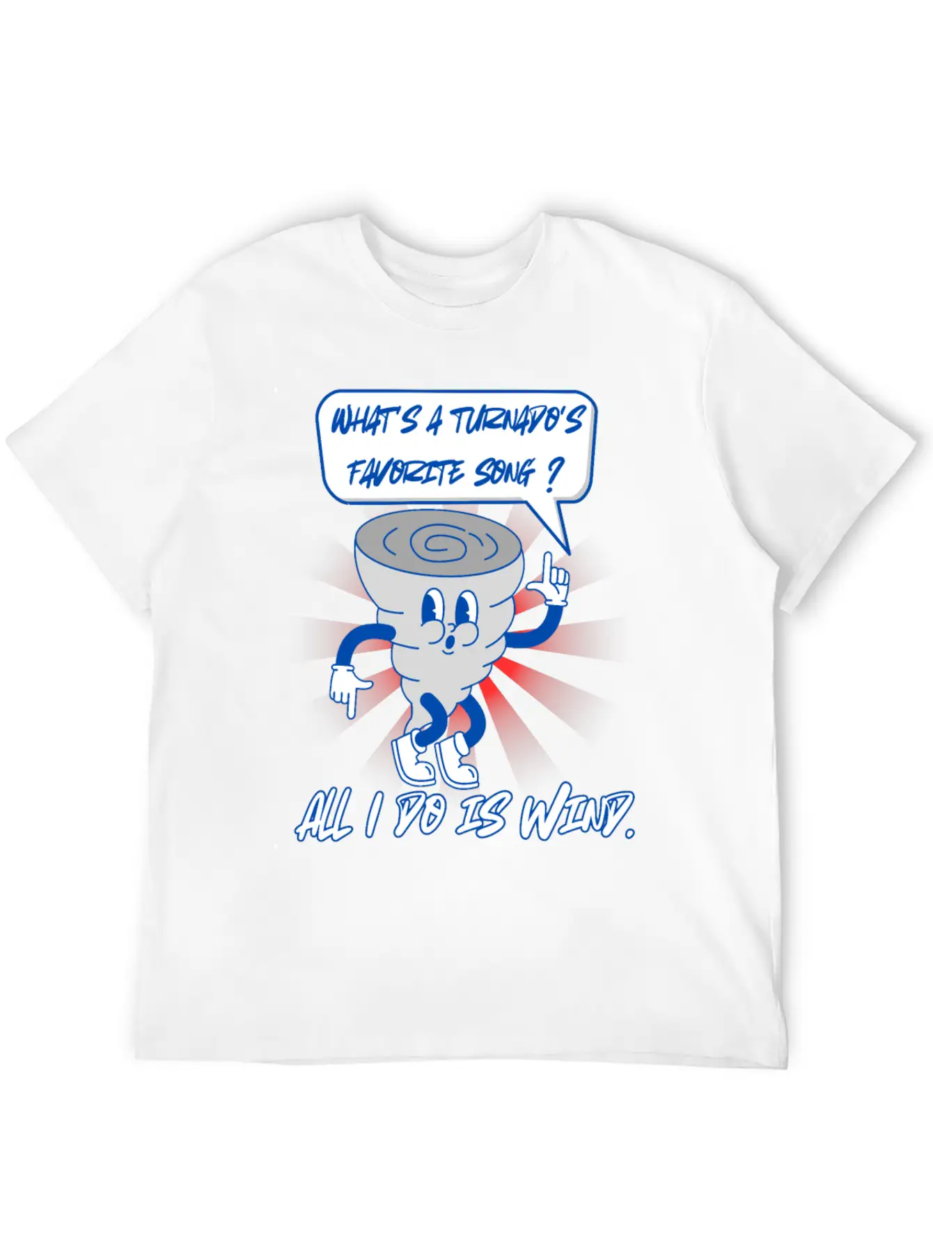 What S A Turnado S Favorite Song, All I Do Is Wind Unisex Short Sleeve Soft Cotton T-Shirt – Casual Everyday Wear