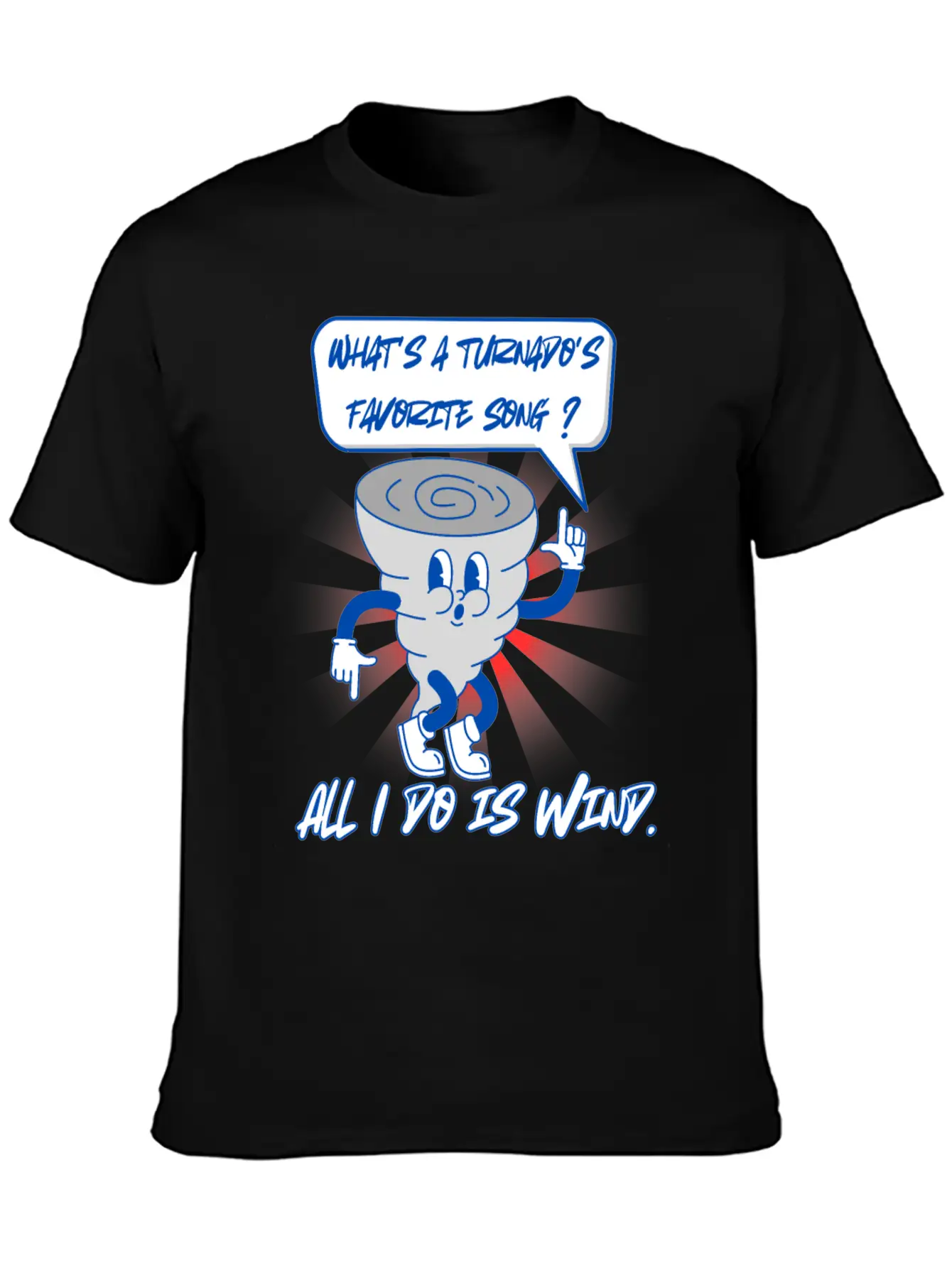 What S A Turnado S Favorite Song, All I Do Is Wind Unisex Short Sleeve Soft Cotton T-Shirt – Casual Everyday Wear