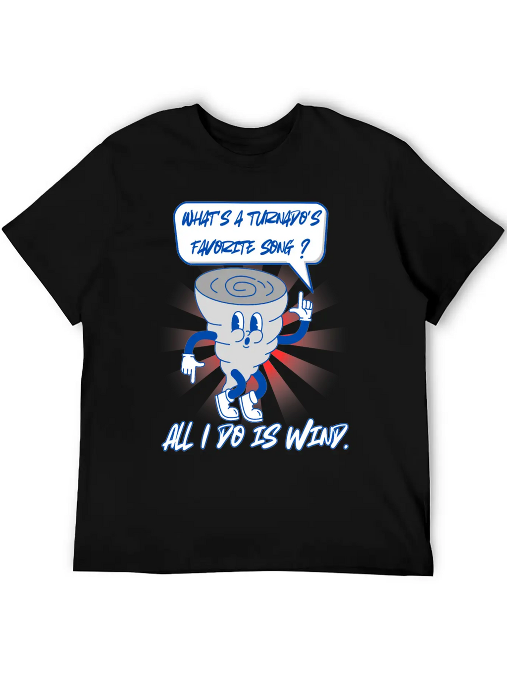 What S A Turnado S Favorite Song, All I Do Is Wind Unisex Short Sleeve Soft Cotton T-Shirt – Casual Everyday Wear