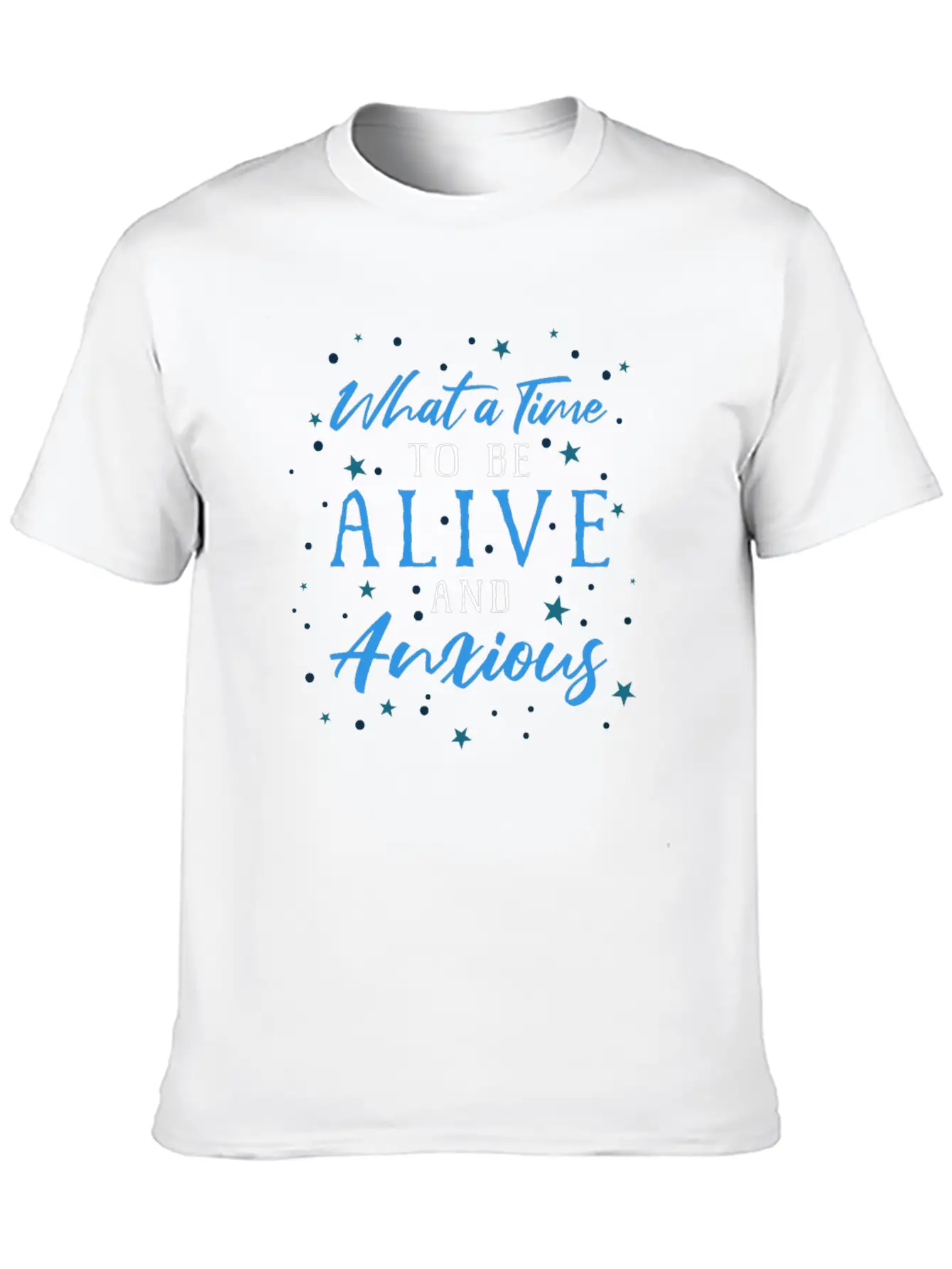 What Time To Be Alive Anxious Social Anxiety Breathable Soft Cotton T-Shirt – Timeless Casual Look