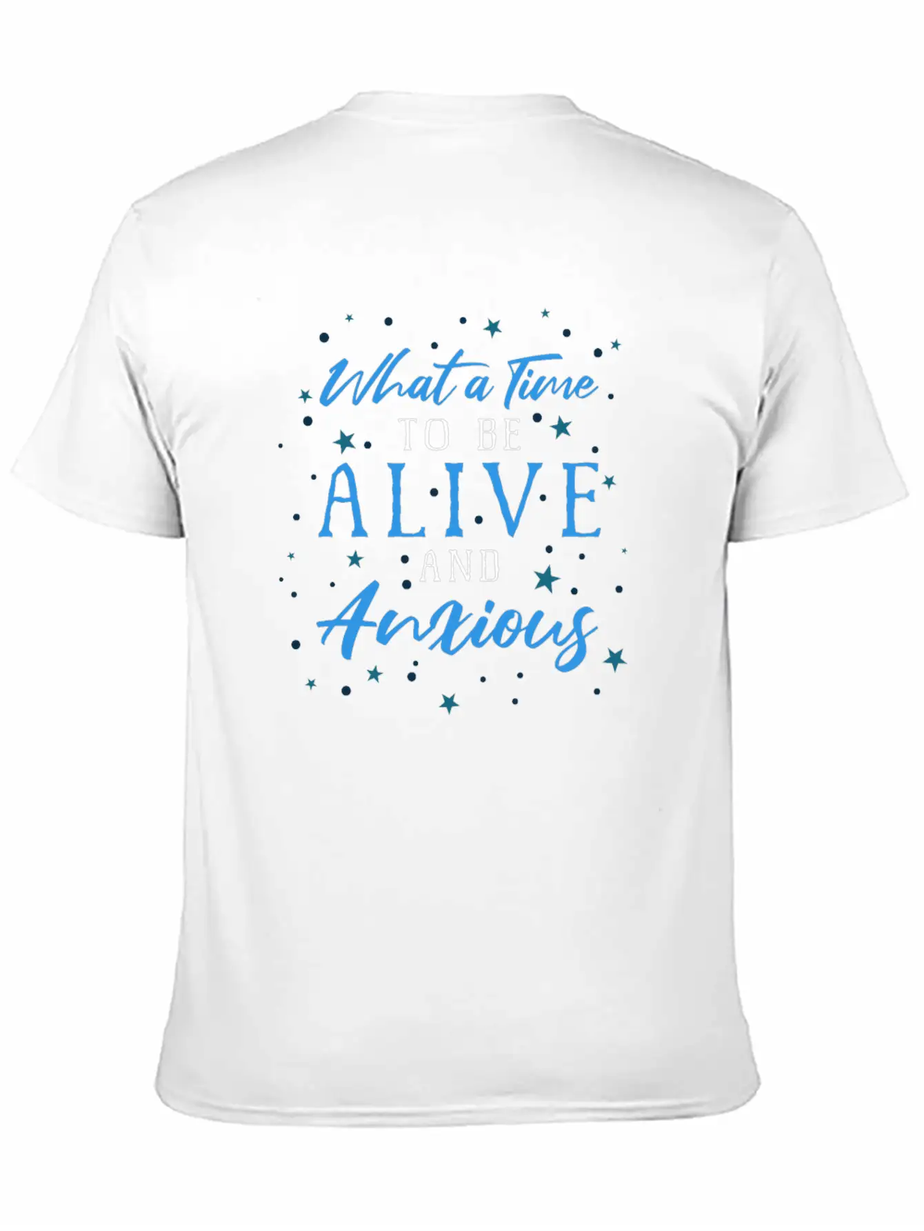 What Time To Be Alive Anxious Social Anxiety Breathable Soft Cotton T-Shirt – Timeless Casual Look