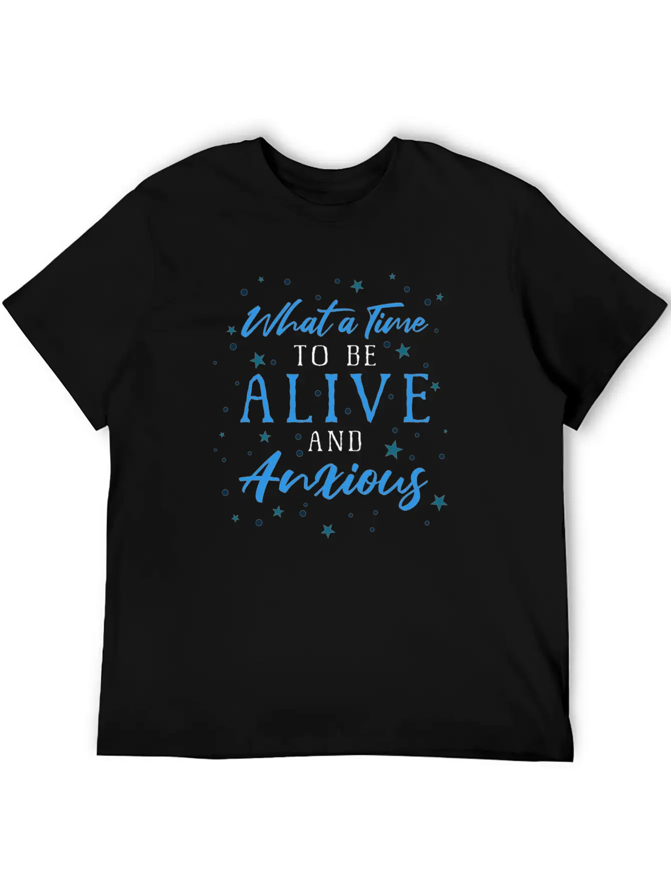 What Time To Be Alive Anxious Social Anxiety Breathable Soft Cotton T-Shirt – Timeless Casual Look