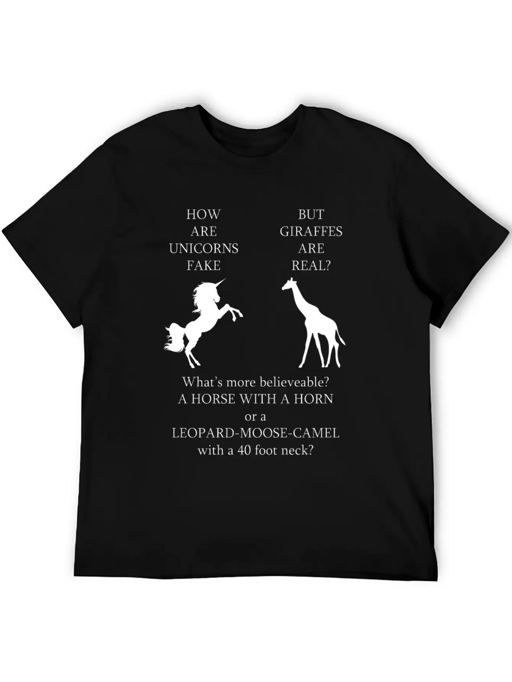 Whats More Real Giraffe Or Unicorn Funny Thought Unisex Short Sleeve Soft Cotton T-Shirt – Casual Everyday Wear