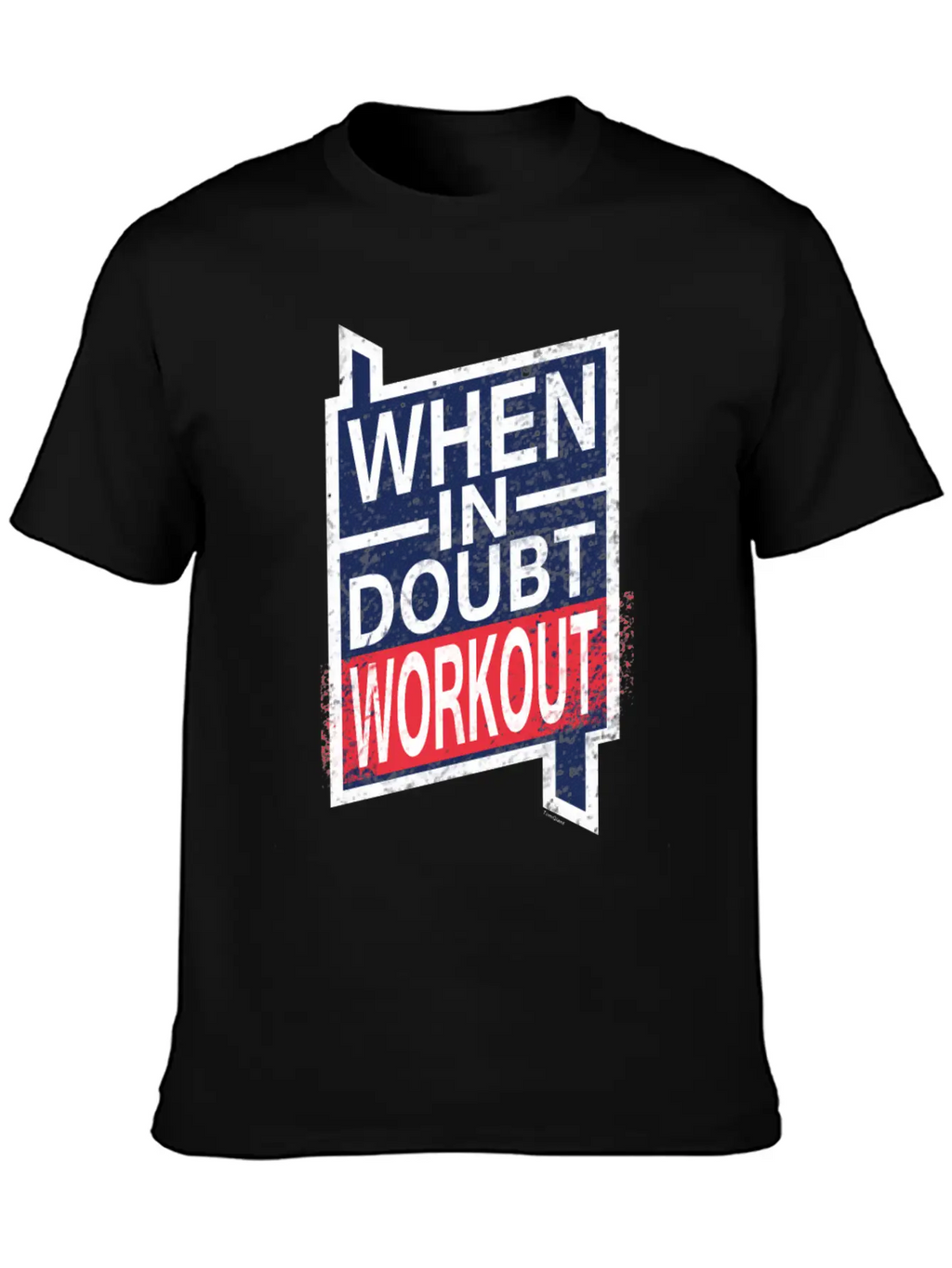 When In Doubt Workout Unisex Casual T-Shirt – Clean Design For Daily Comfort