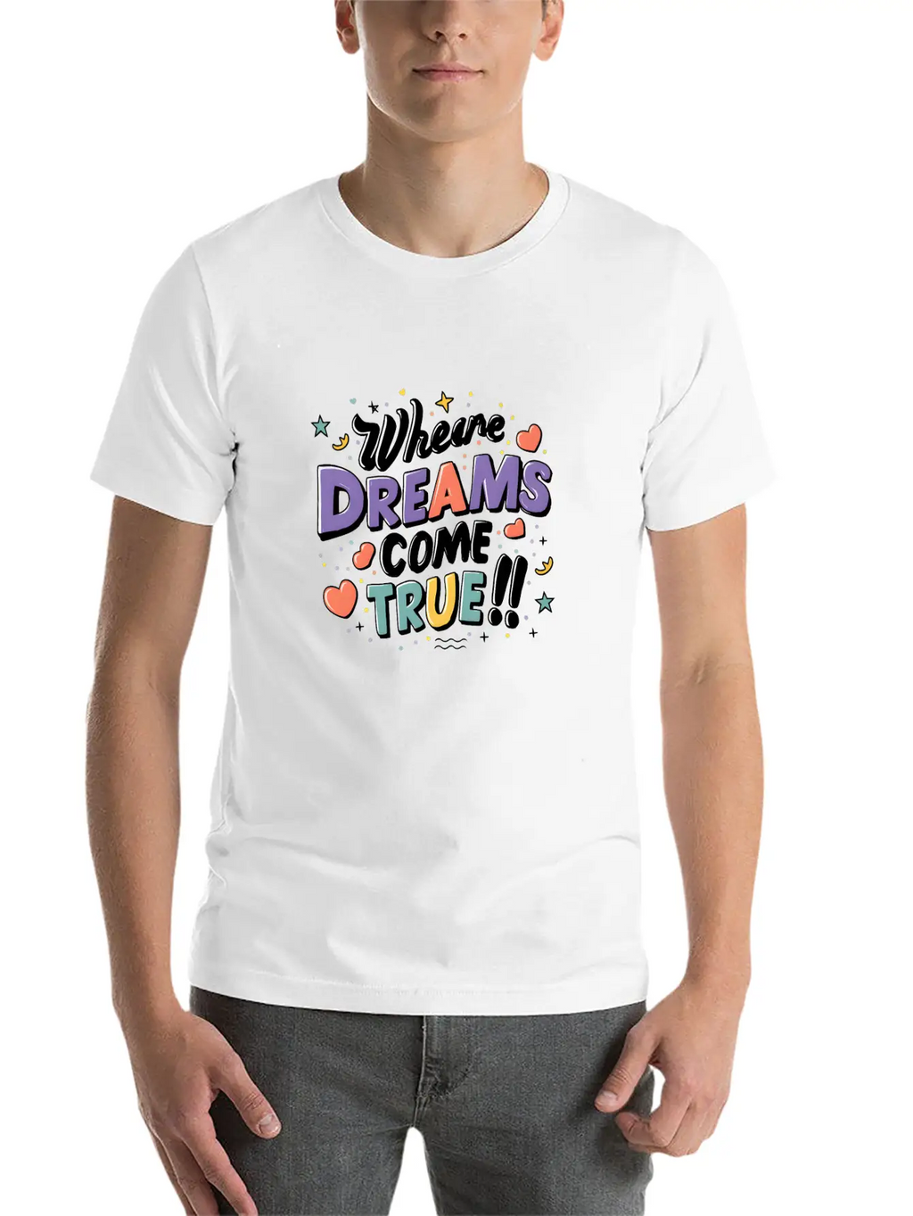 Where Dreams Come True Stylish Everyday T-Shirt – Unisex Basic Cotton Tee