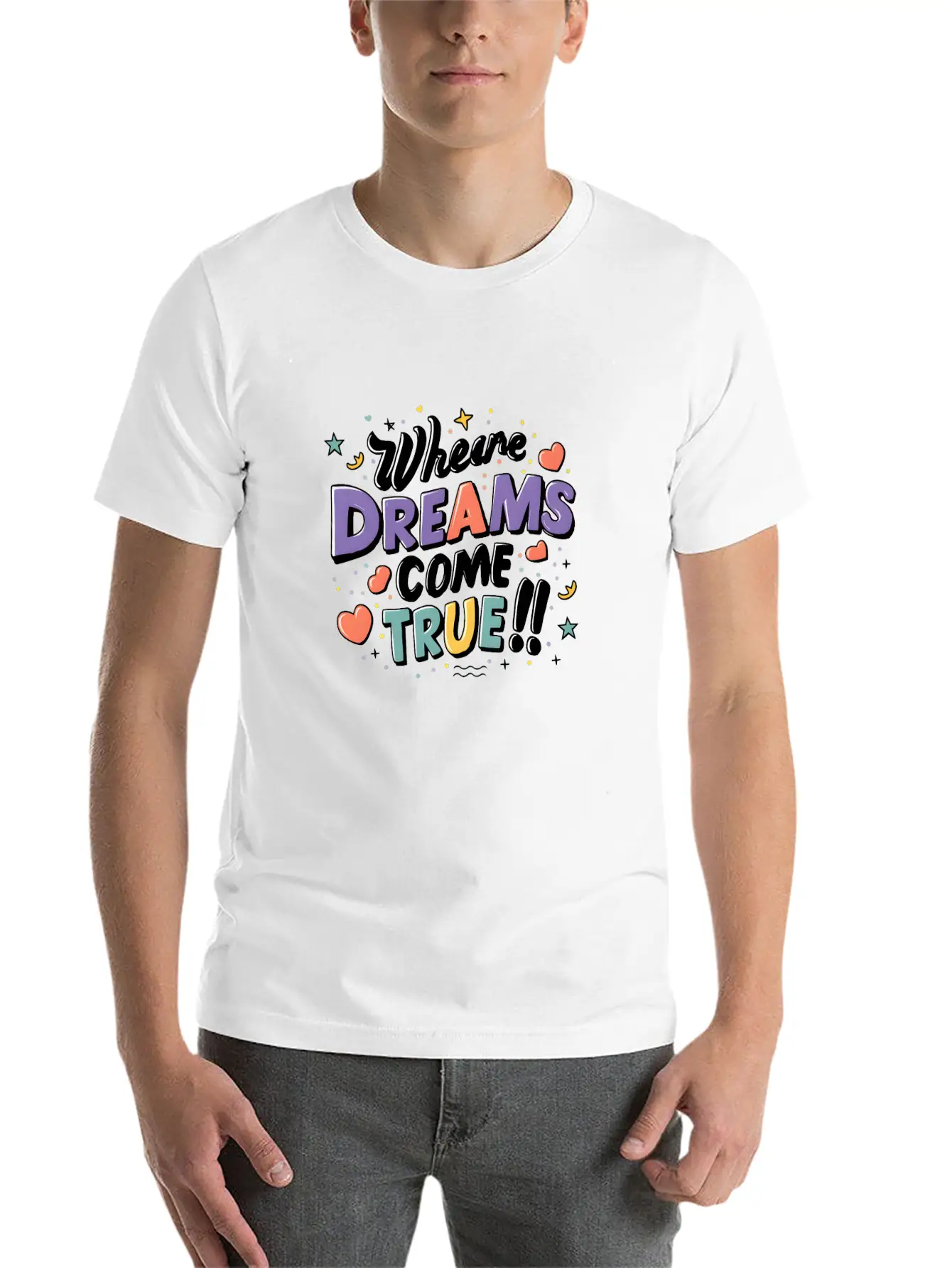 Where Dreams Come True Stylish Everyday T-Shirt – Unisex Basic Cotton Tee