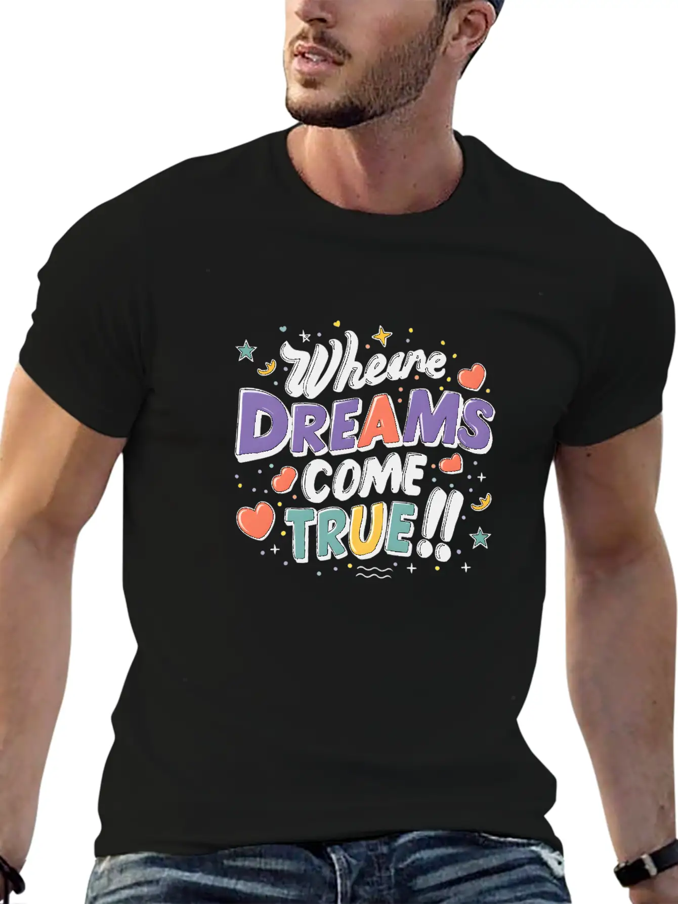 Where Dreams Come True Stylish Everyday T-Shirt – Unisex Basic Cotton Tee