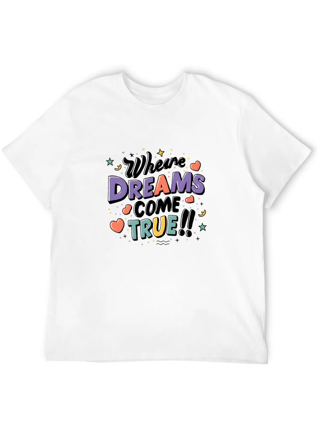 Where Dreams Come True Stylish Everyday T-Shirt – Unisex Basic Cotton Tee