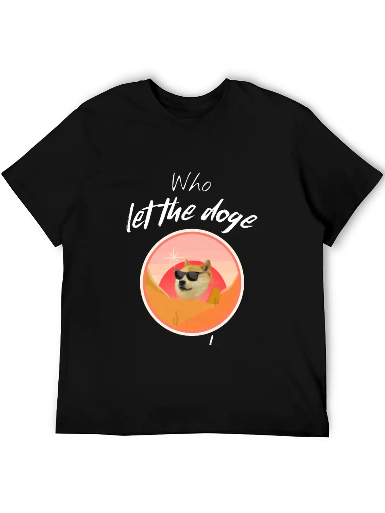 Who Let The Doge Out - Funny Doge Coin Meme Quote Breathable Soft Cotton T-Shirt – Timeless Casual Look