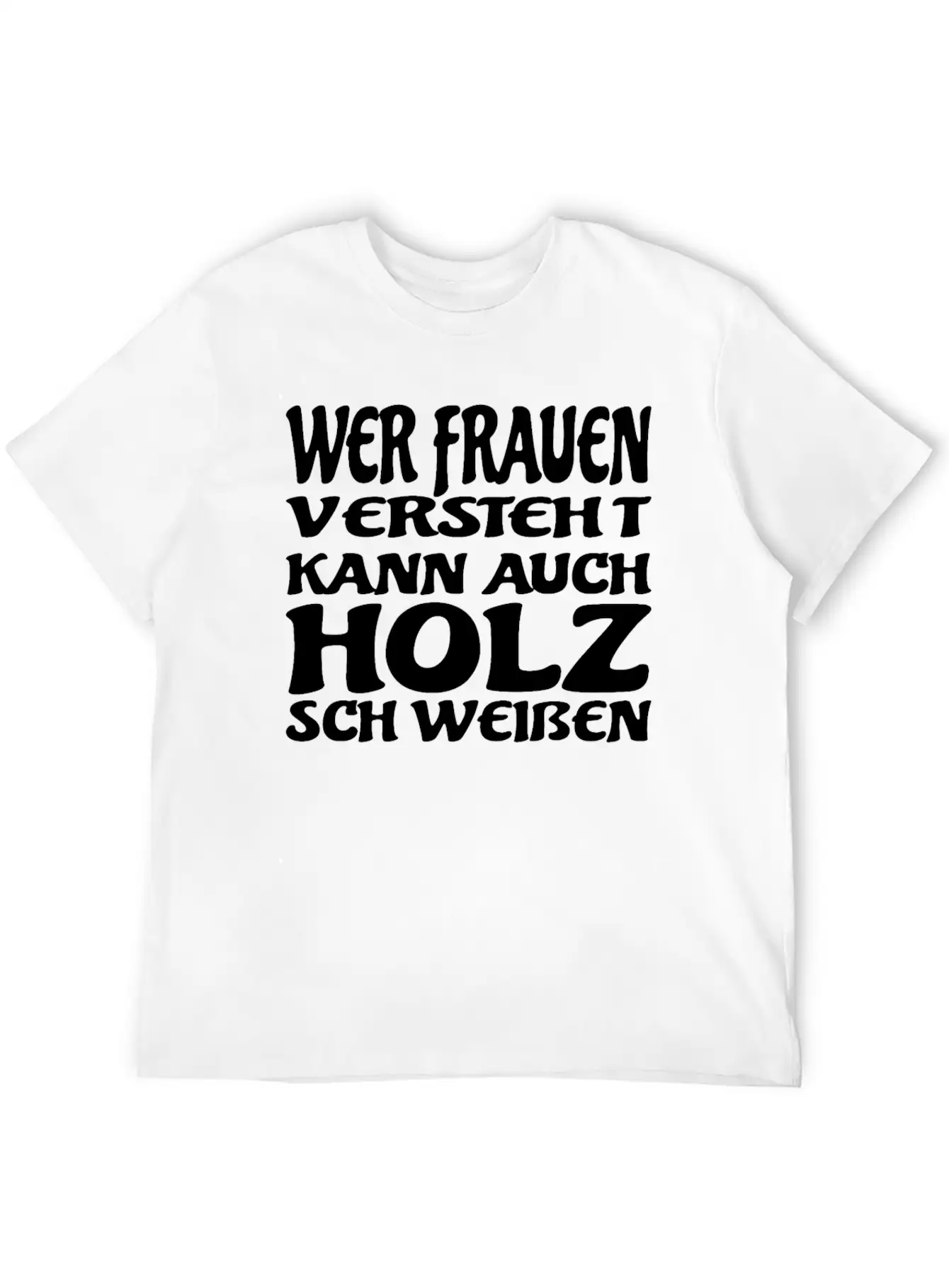 Who Understands Women Can Also Weld Wood Unisex Short Sleeve Soft Cotton T-Shirt – Casual Everyday Wear