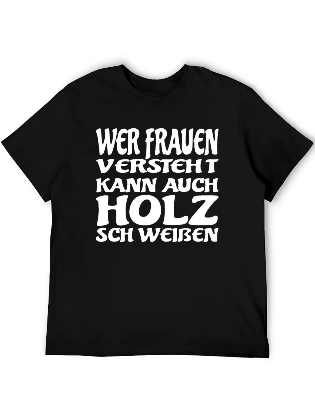 Who Understands Women Can Also Weld Wood Unisex Short Sleeve Soft Cotton T-Shirt – Casual Everyday Wear