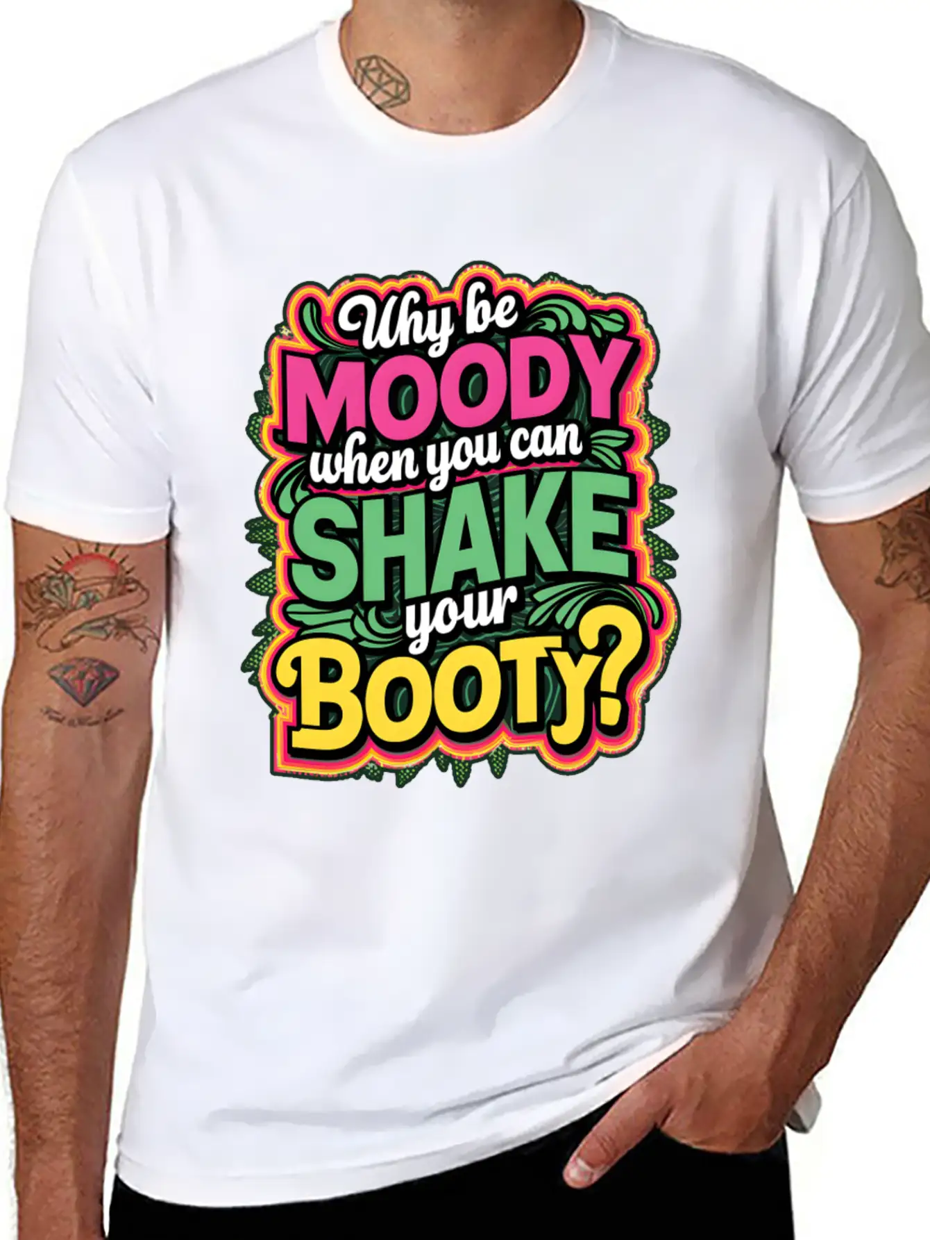 Why Be Moody When You Can Shake Your Booty Unisex Casual T-Shirt – Clean Design For Daily Comfort