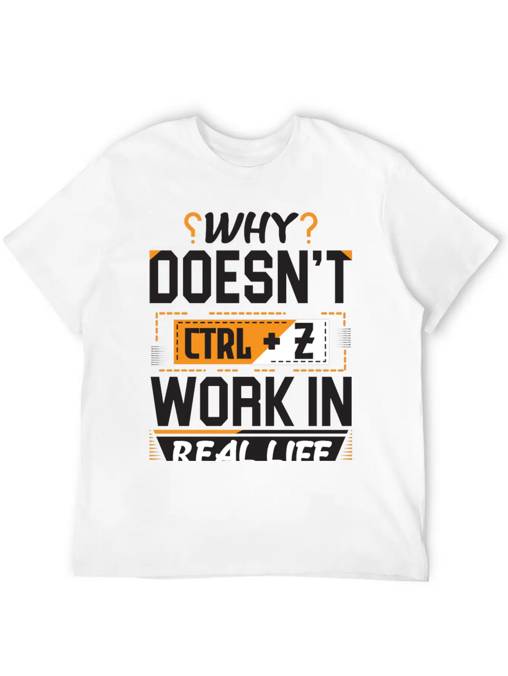 Why Doesn't Ctrl Z Work In Real Life Essential Cotton Tee For Daily Outfits – Unisex Style