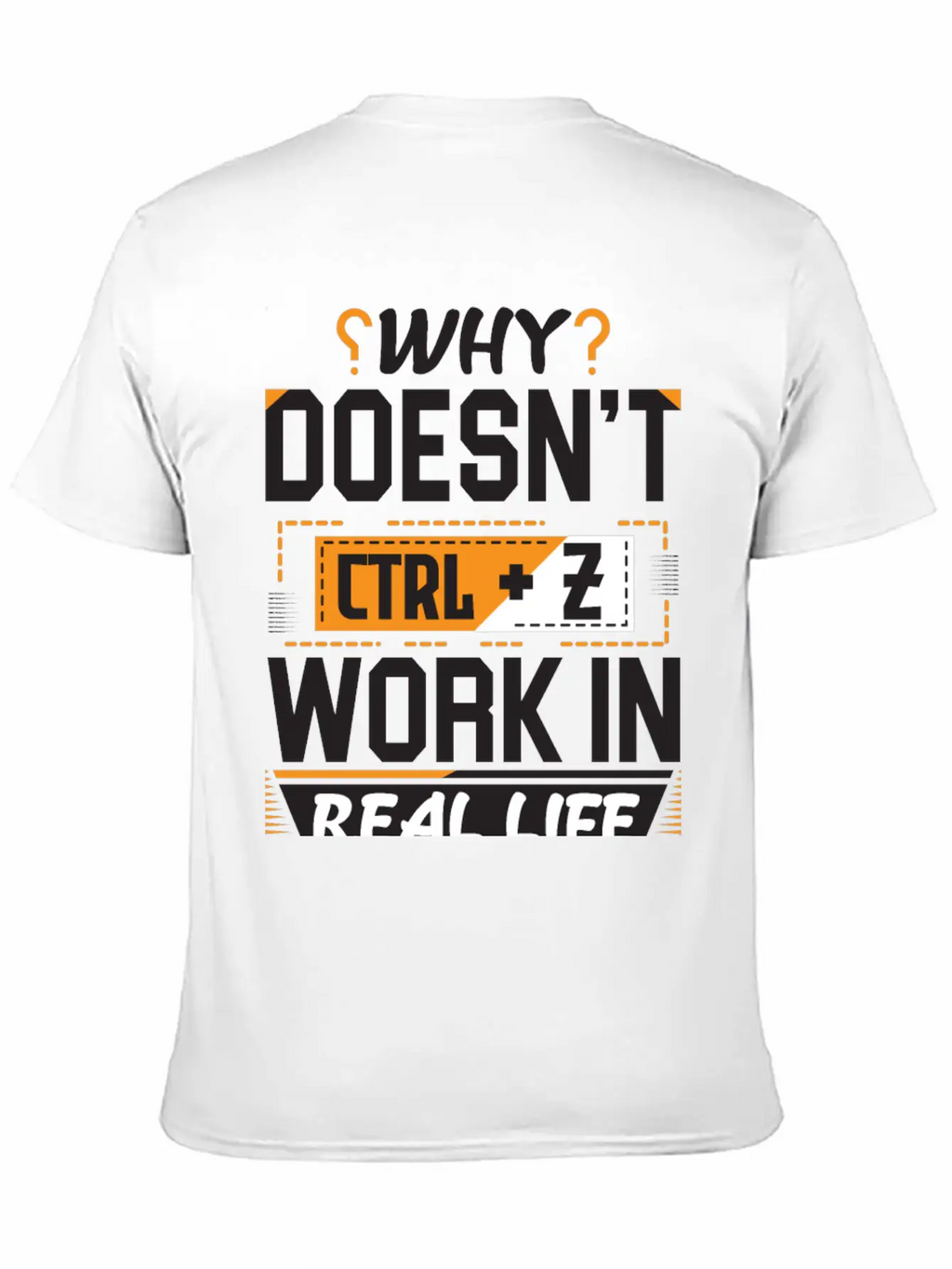 Why Doesn't Ctrl Z Work In Real Life Essential Cotton Tee For Daily Outfits – Unisex Style