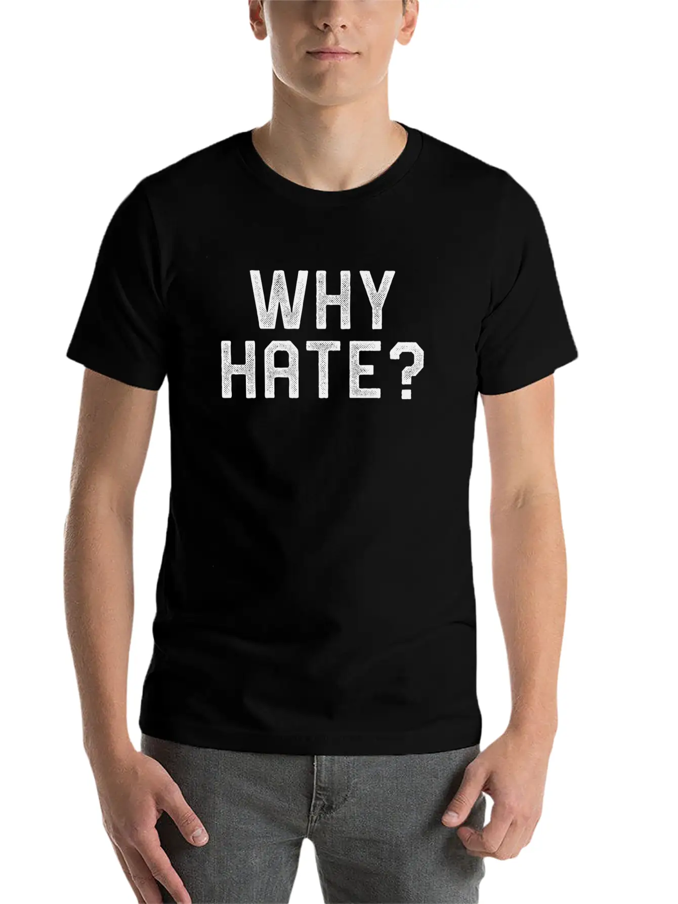WHY HATE? Stylish Everyday T-Shirt – Unisex Basic Cotton Tee